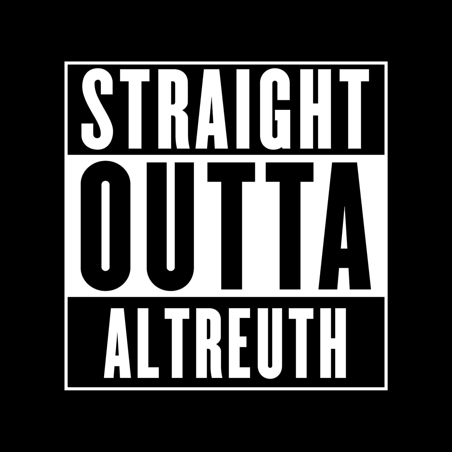 Altreuth T-Shirt »Straight Outta«