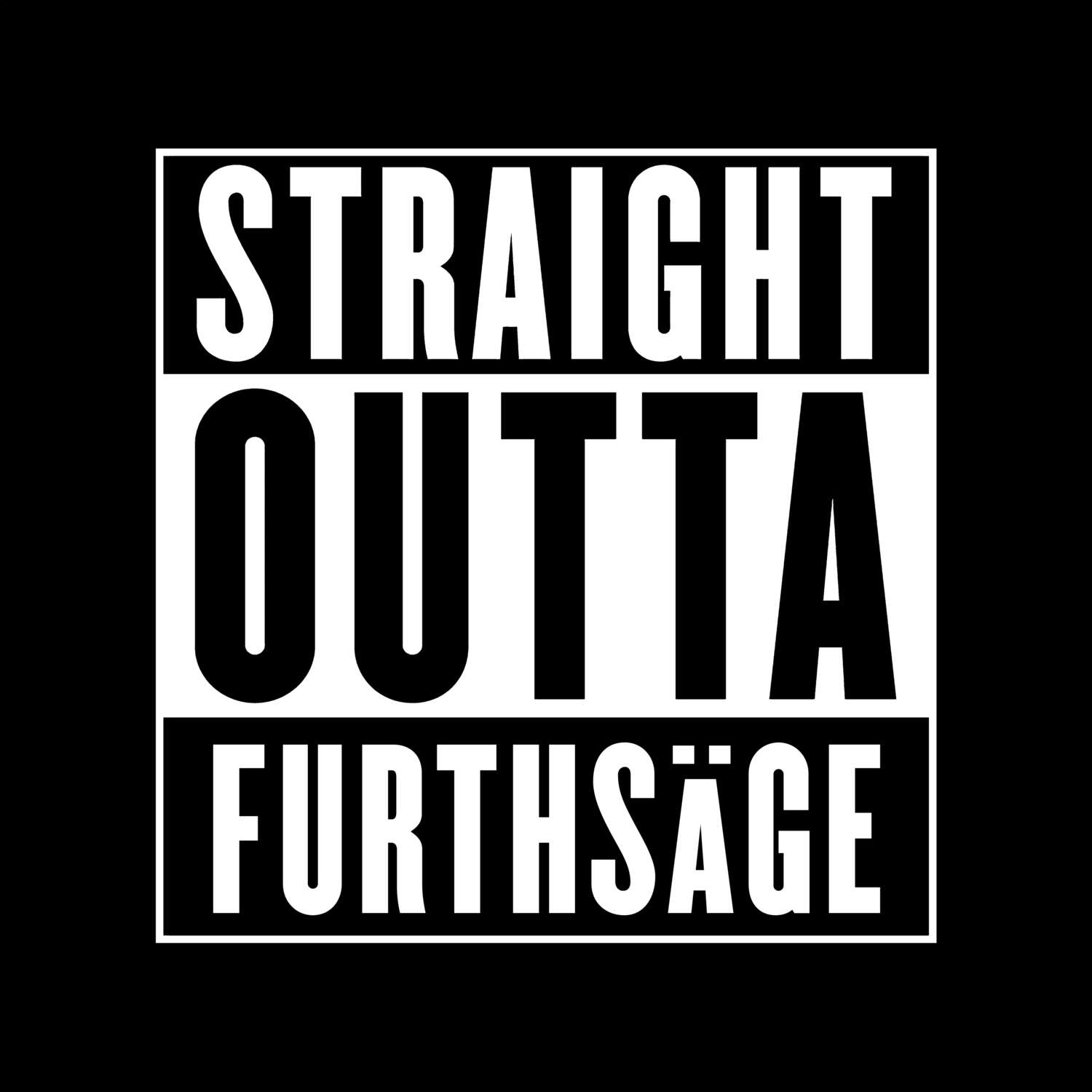 Furthsäge T-Shirt »Straight Outta«