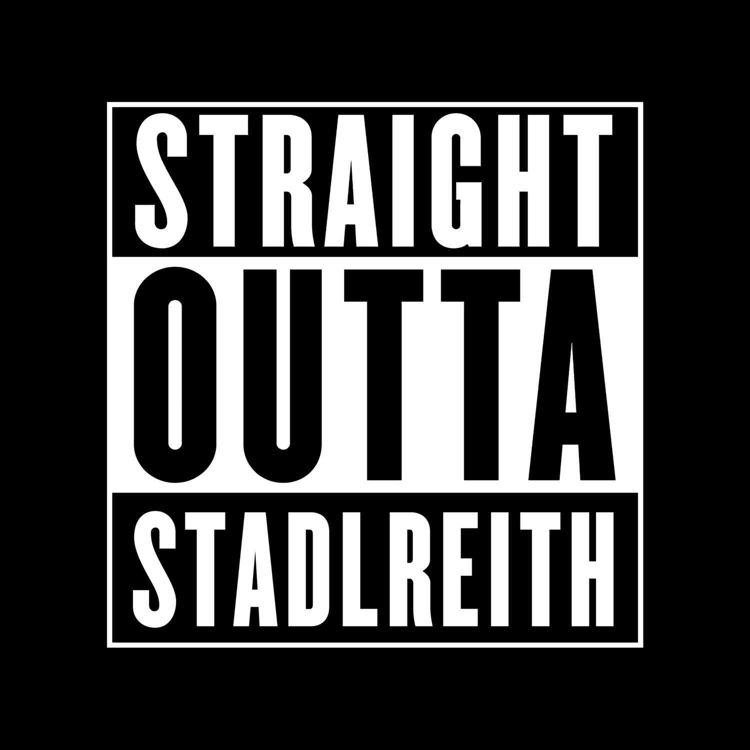 Stadlreith T-Shirt »Straight Outta«
