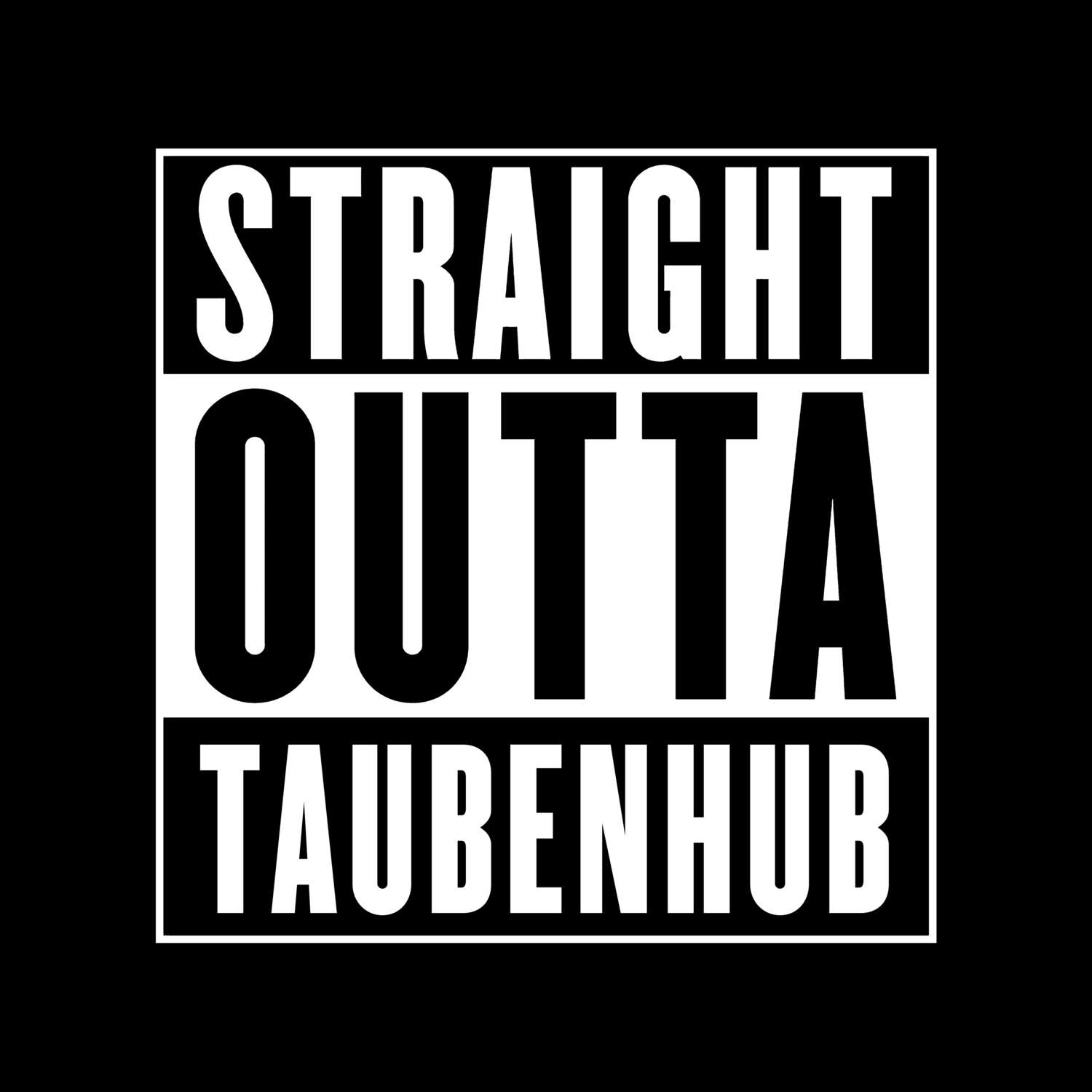 Taubenhub T-Shirt »Straight Outta«