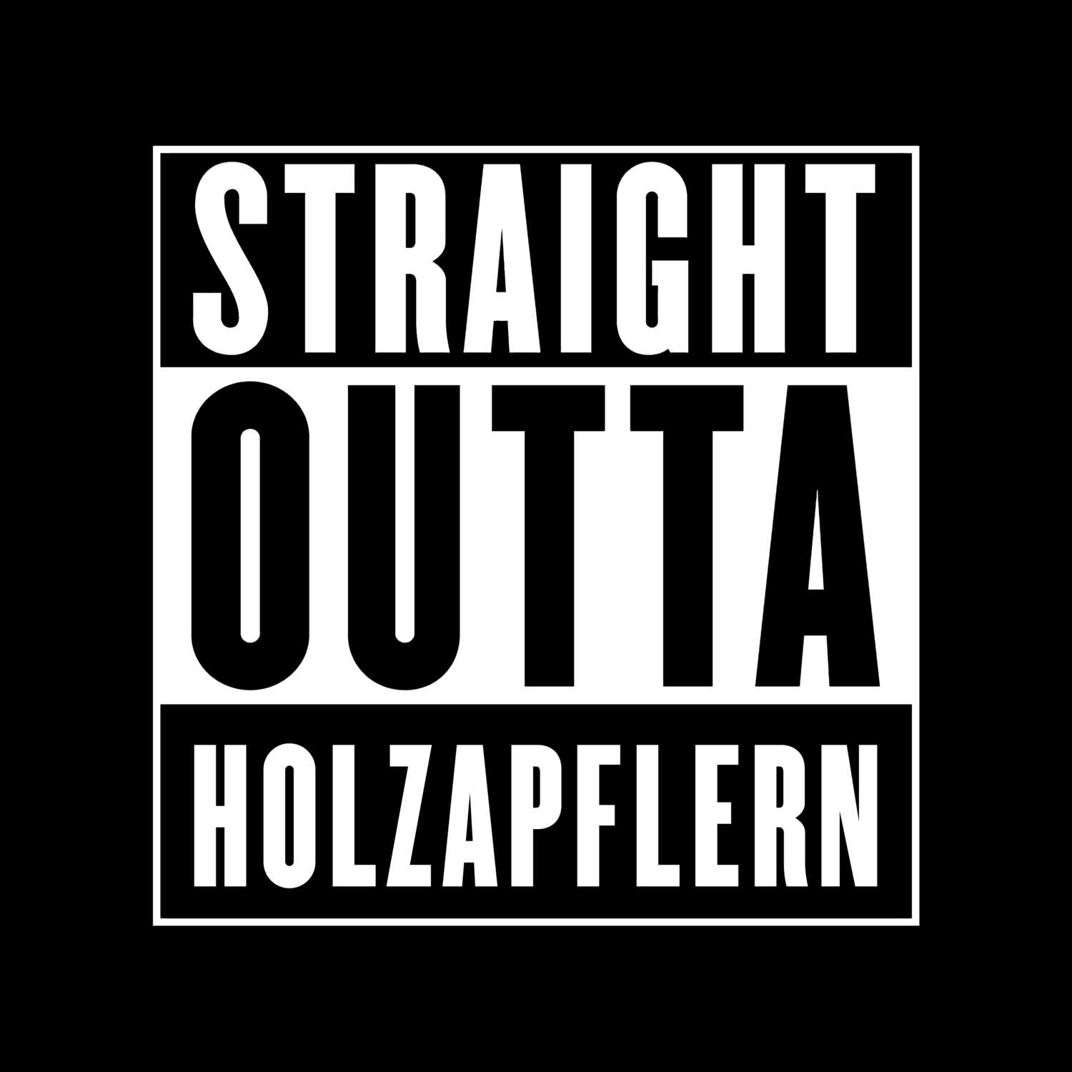 T-Shirt »Straight Outta« für den Ort »Holzapflern«