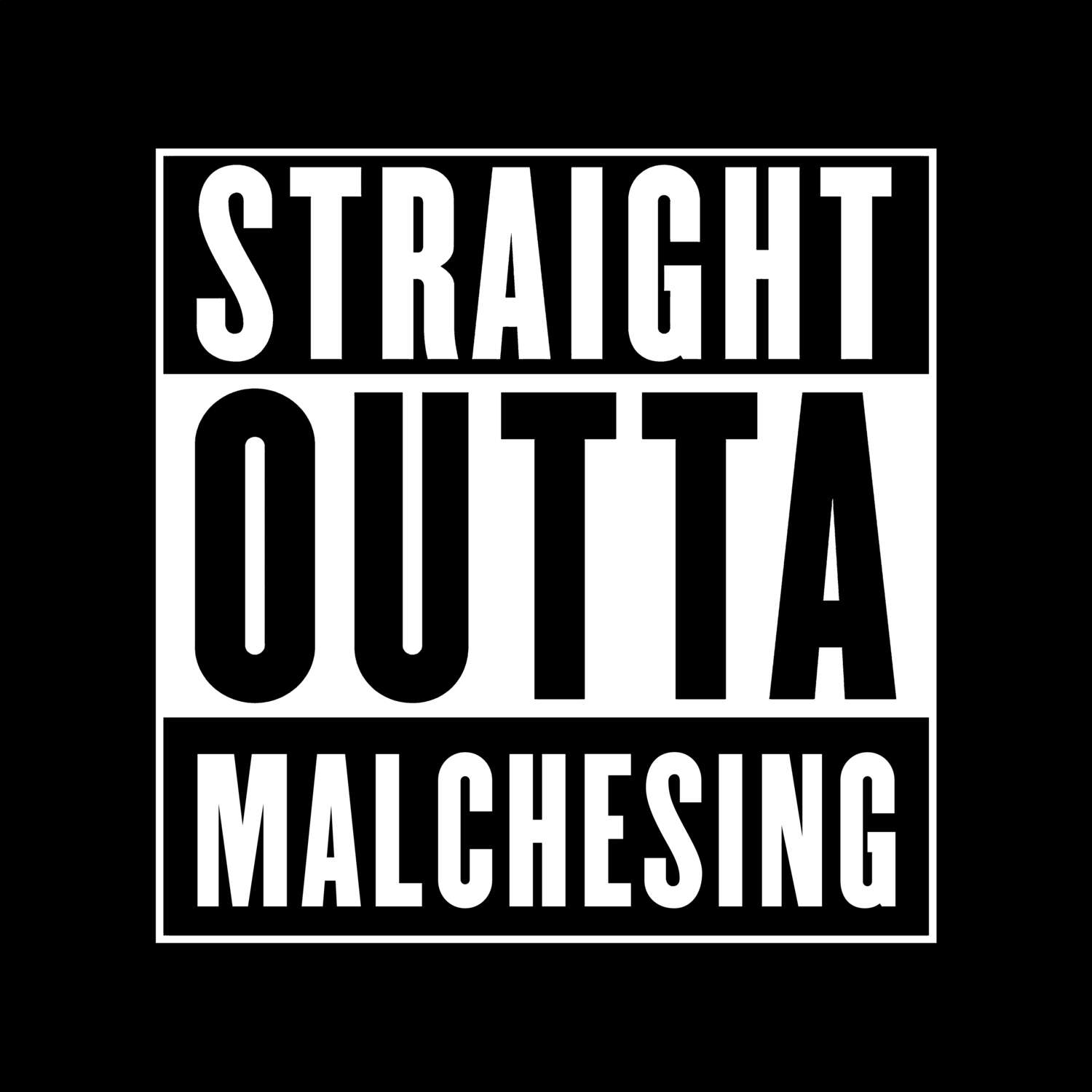 Malchesing T-Shirt »Straight Outta«