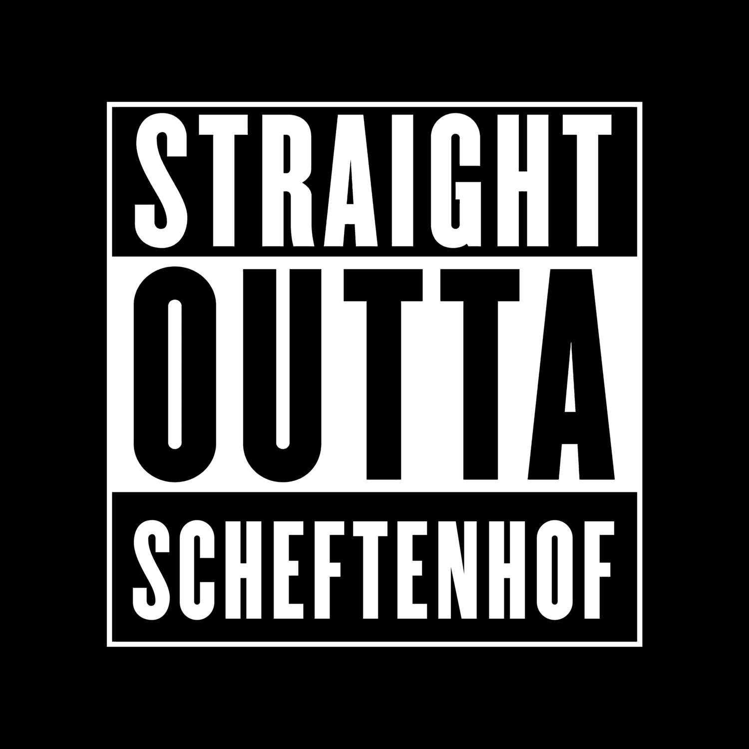 Scheftenhof T-Shirt »Straight Outta«