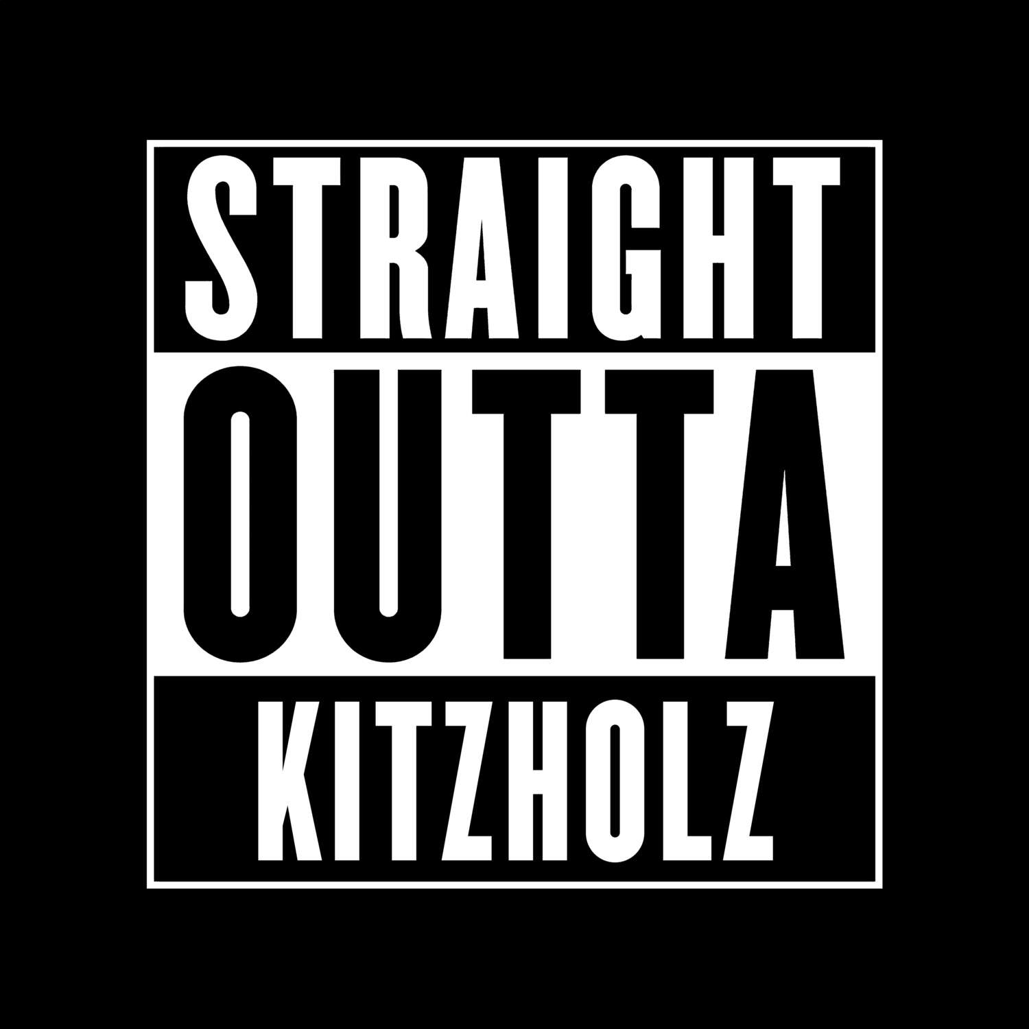 T-Shirt »Straight Outta« für den Ort »Kitzholz«