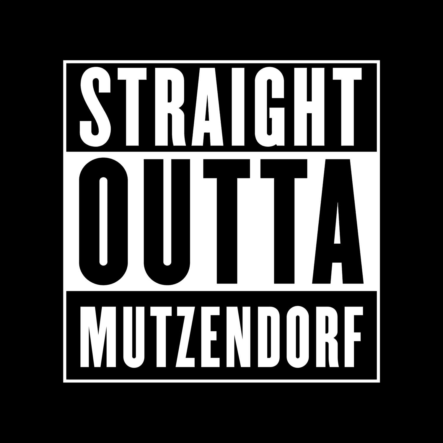 T-Shirt »Straight Outta« für den Ort »Mutzendorf«