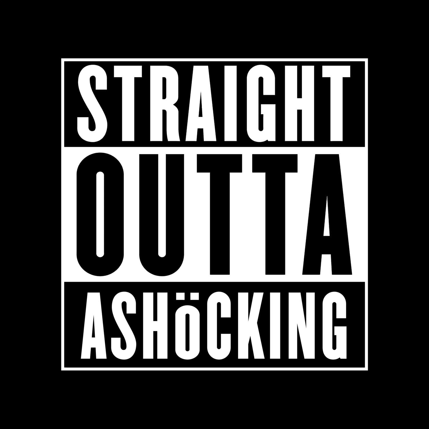 Ashöcking T-Shirt »Straight Outta«