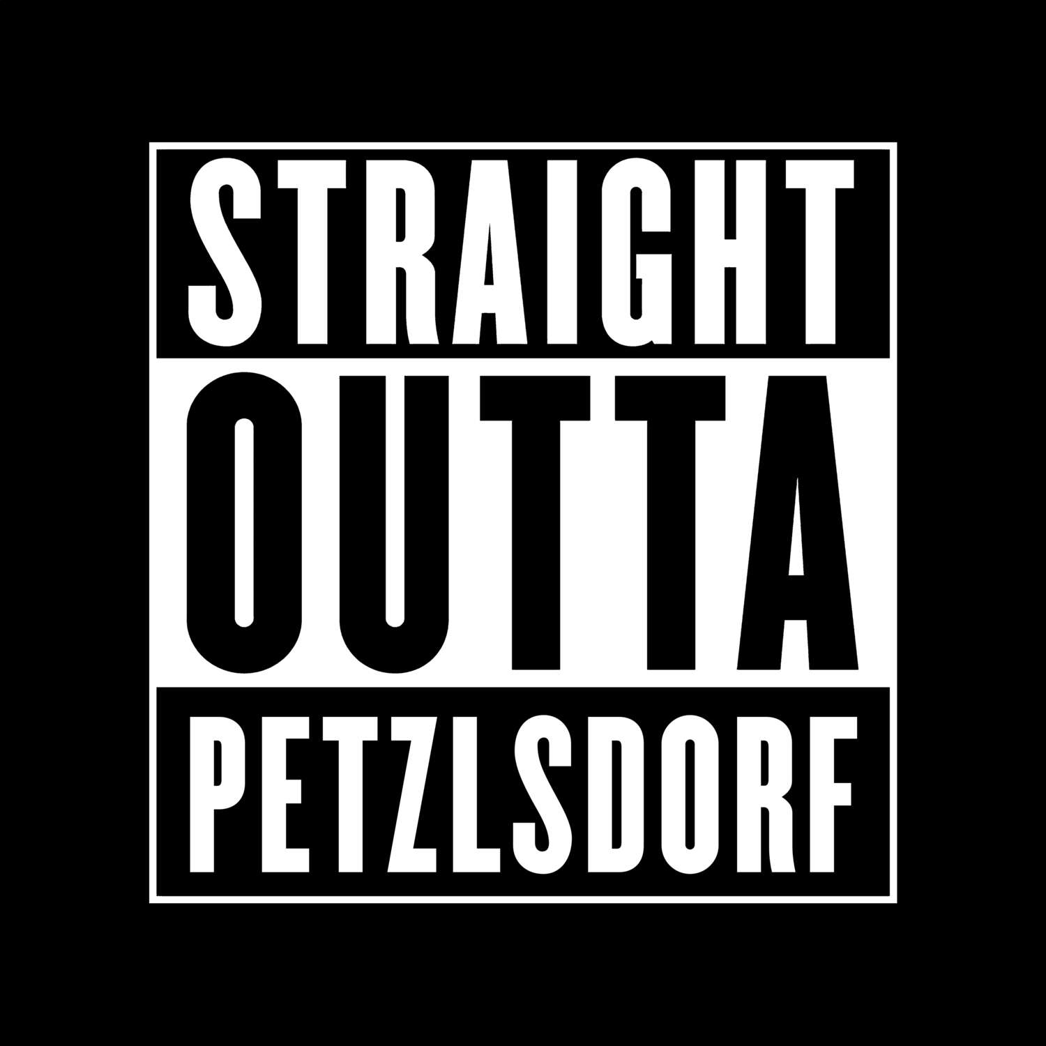 Petzlsdorf T-Shirt »Straight Outta«