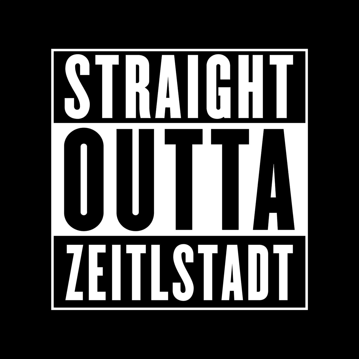 T-Shirt »Straight Outta« für den Ort »Zeitlstadt«