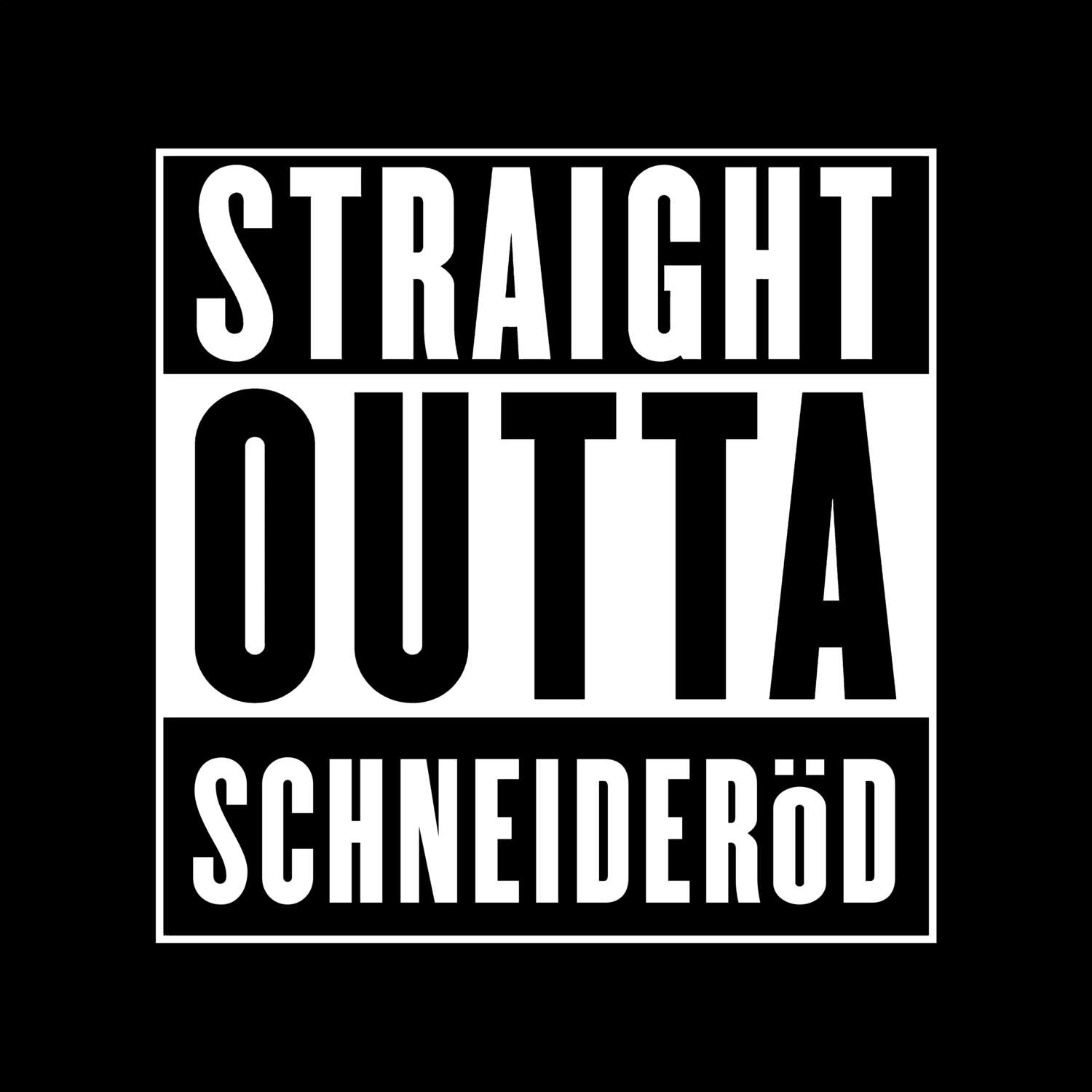Schneideröd T-Shirt »Straight Outta«