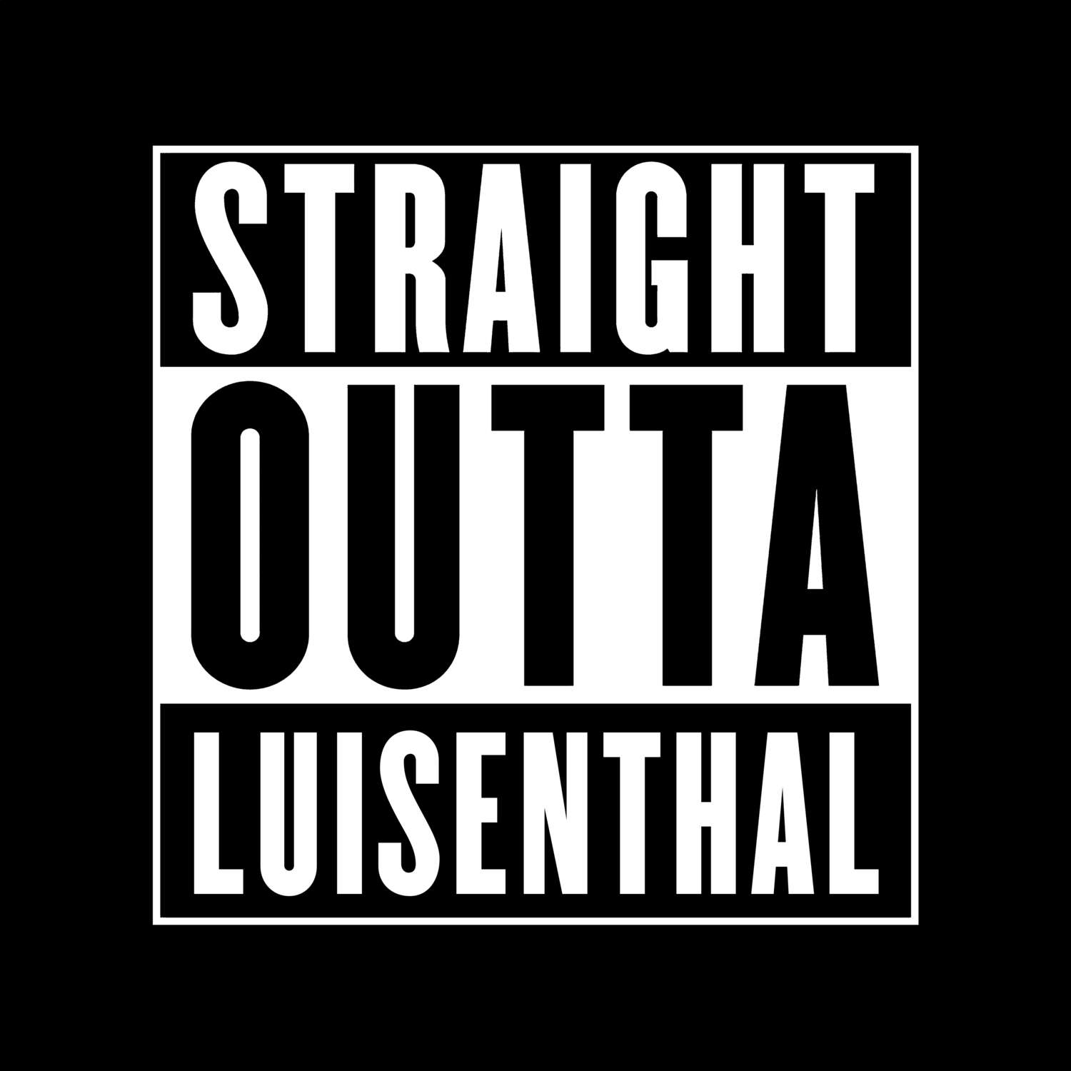 Luisenthal T-Shirt »Straight Outta«