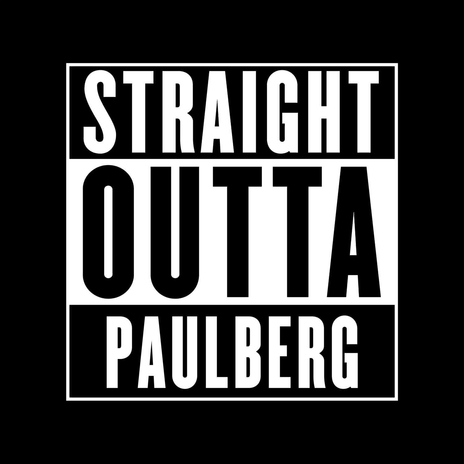 T-Shirt »Straight Outta« für den Ort »Paulberg«