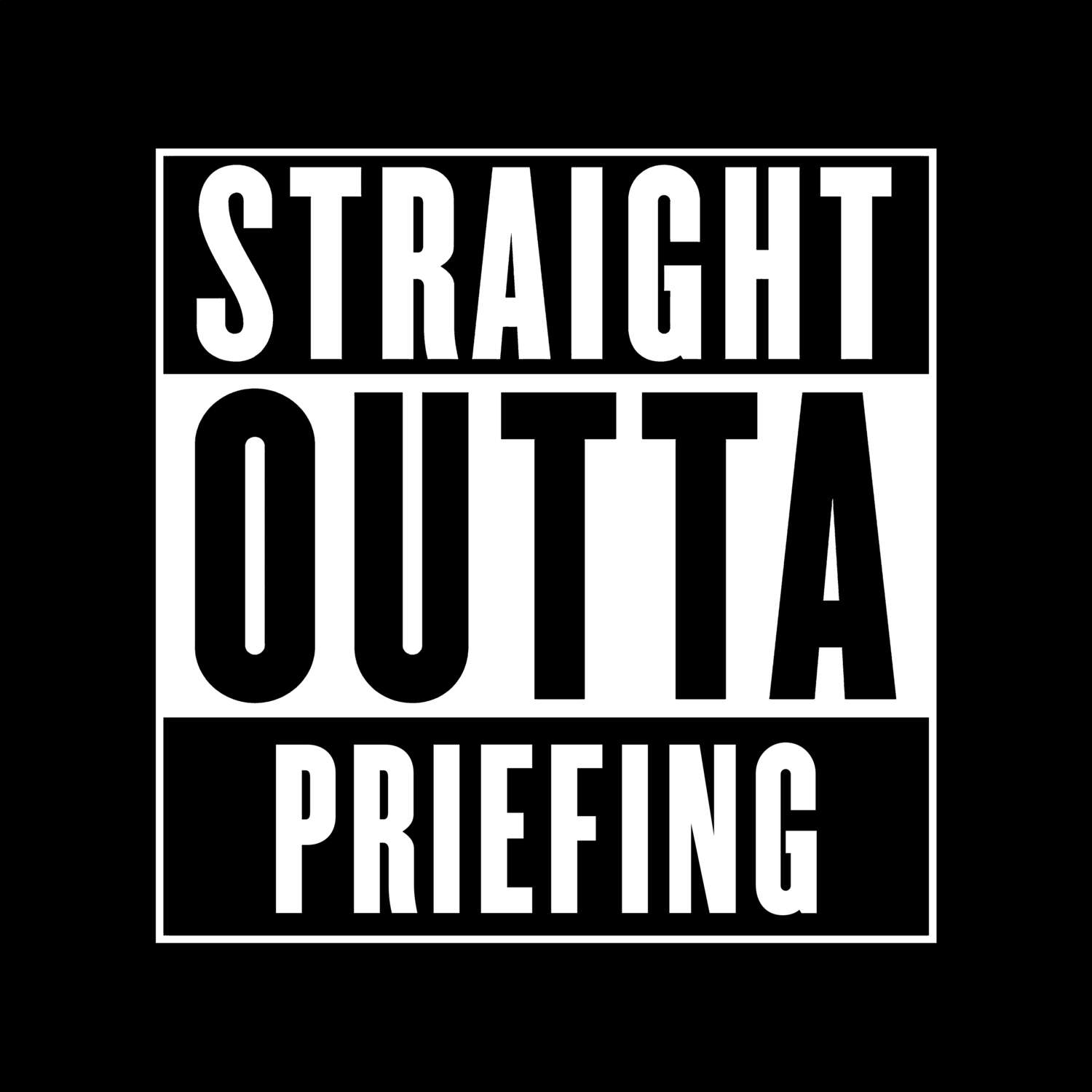 Priefing T-Shirt »Straight Outta«