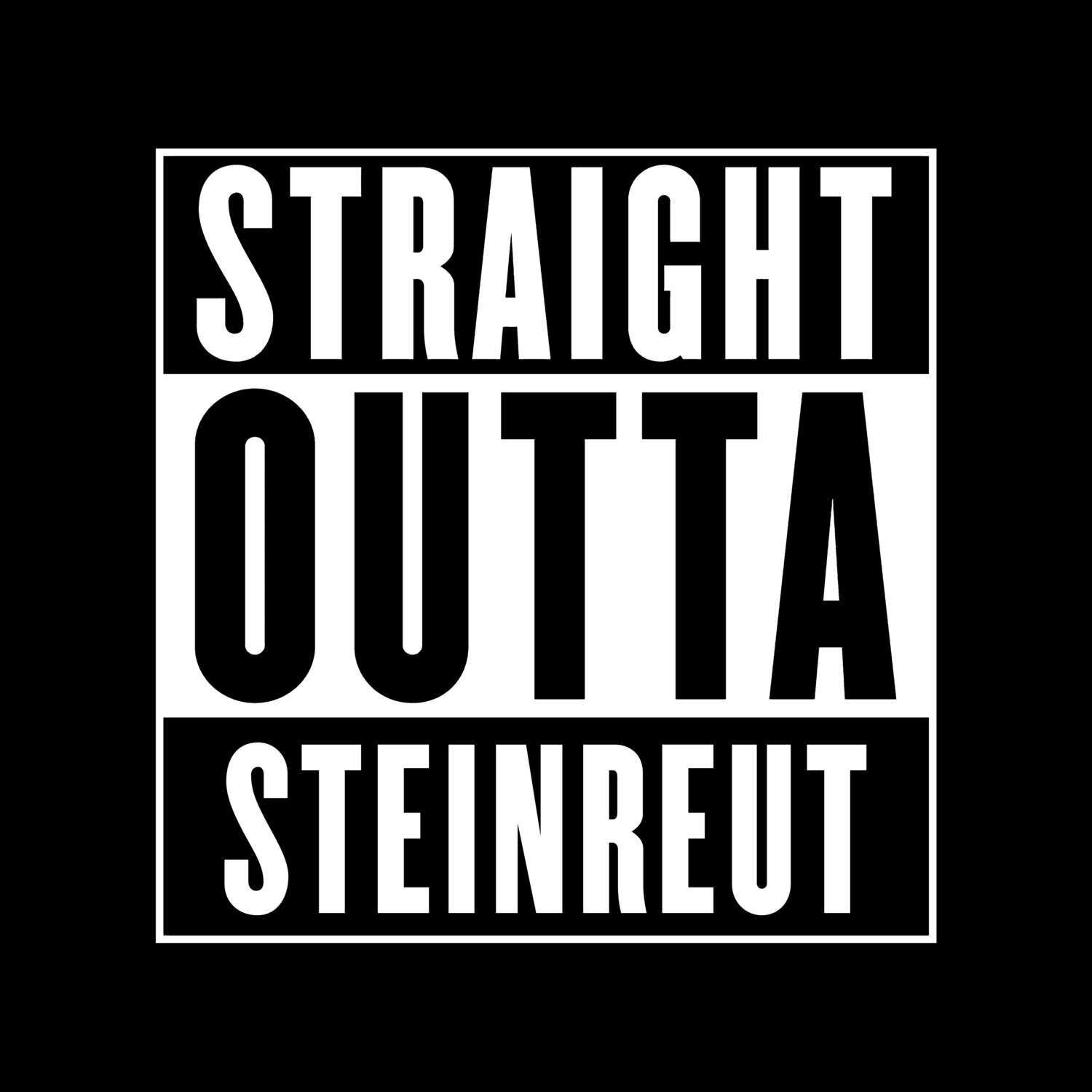 Steinreut T-Shirt »Straight Outta«