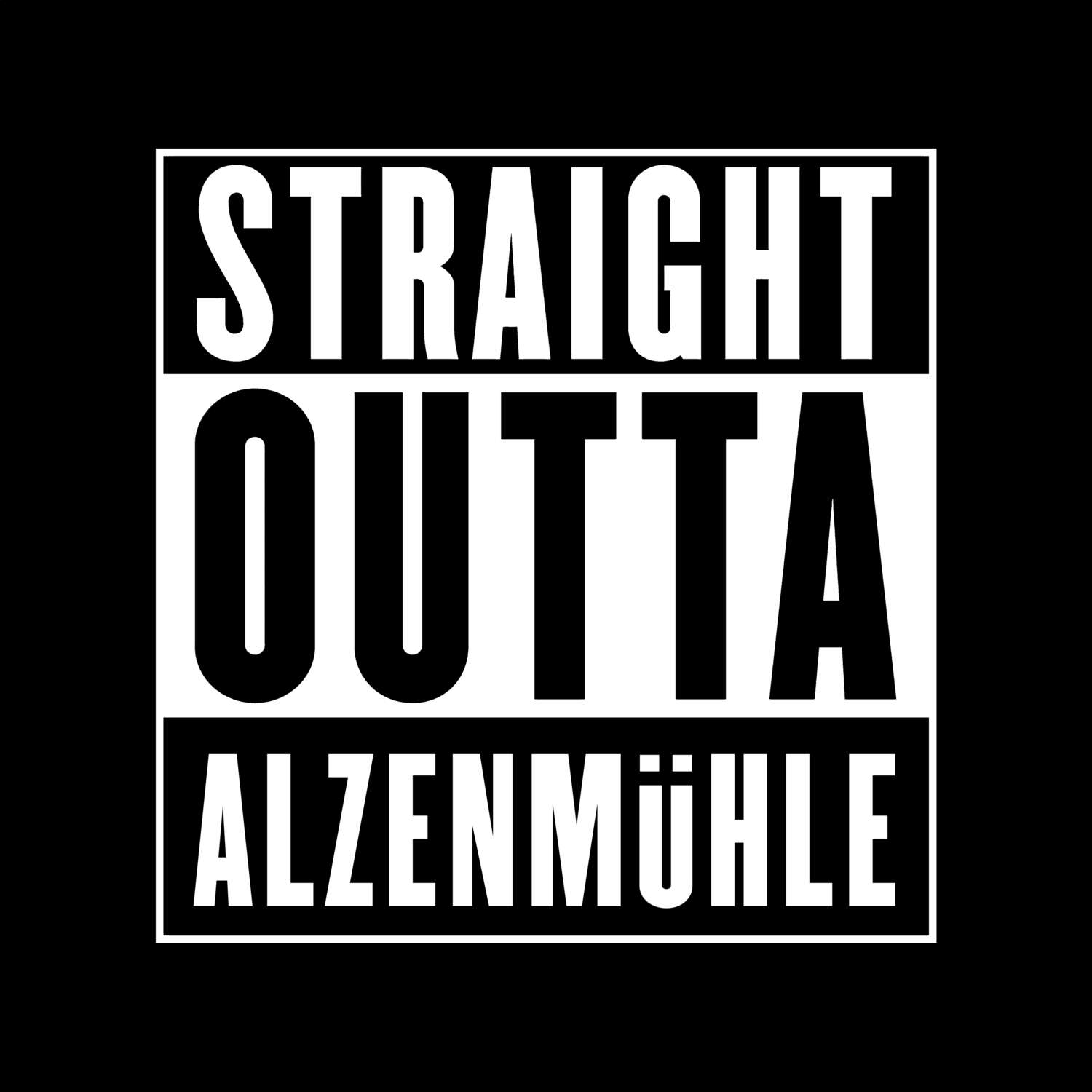 Alzenmühle T-Shirt »Straight Outta«