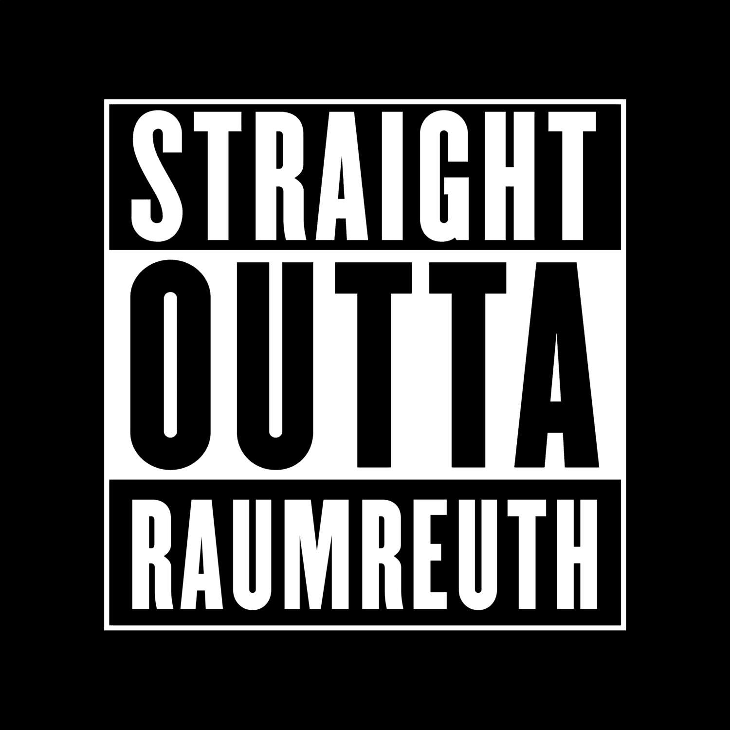 Raumreuth T-Shirt »Straight Outta«