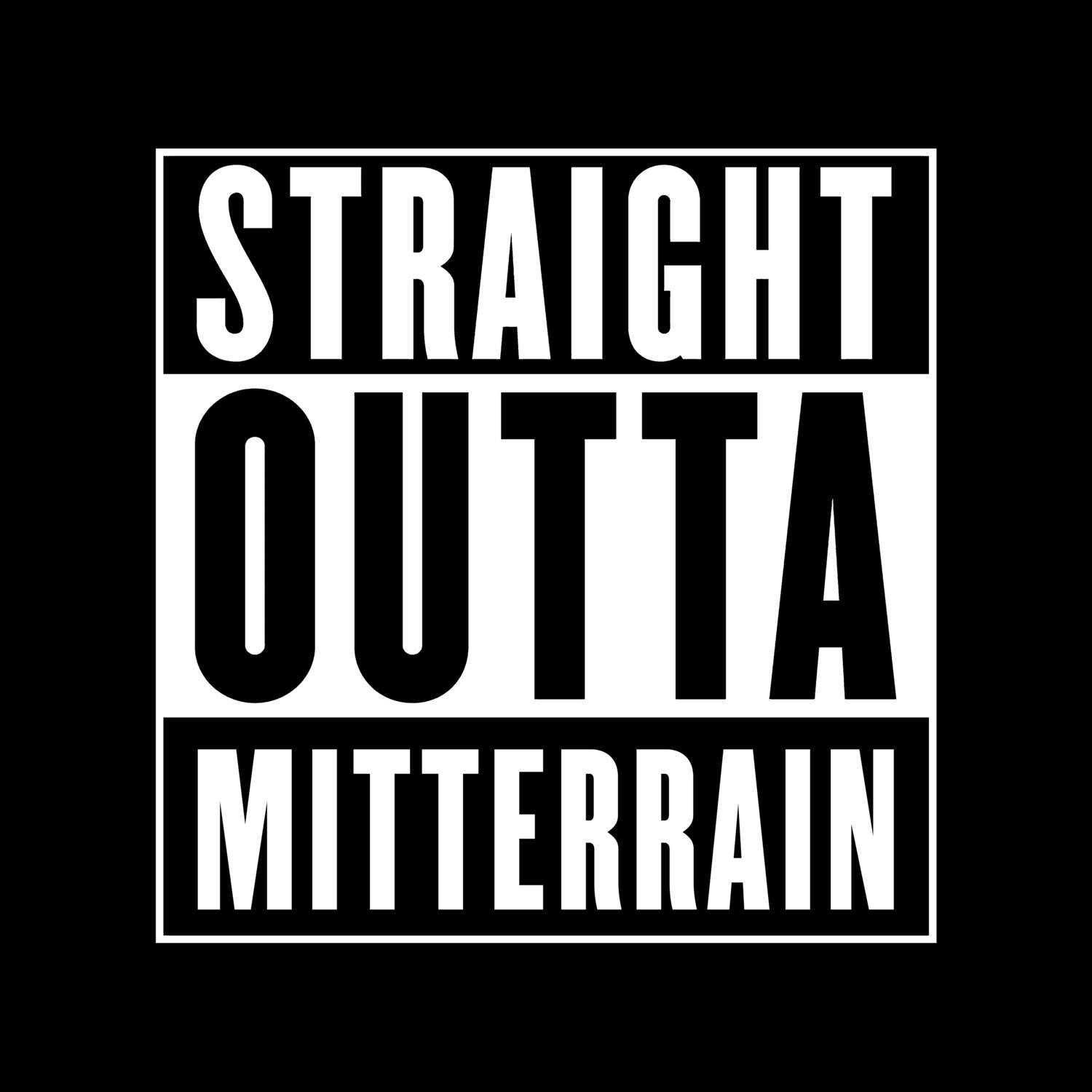 Mitterrain T-Shirt »Straight Outta«