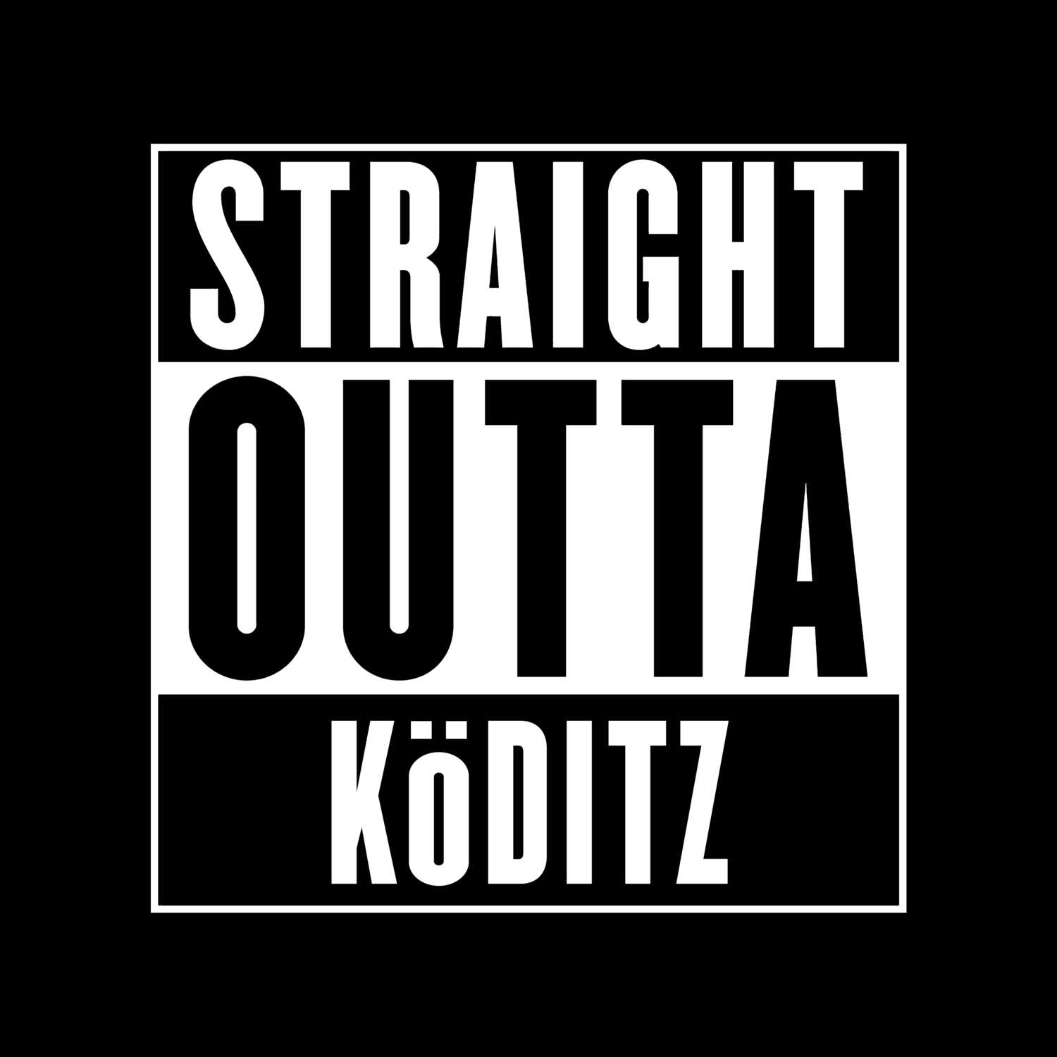 Köditz T-Shirt »Straight Outta«