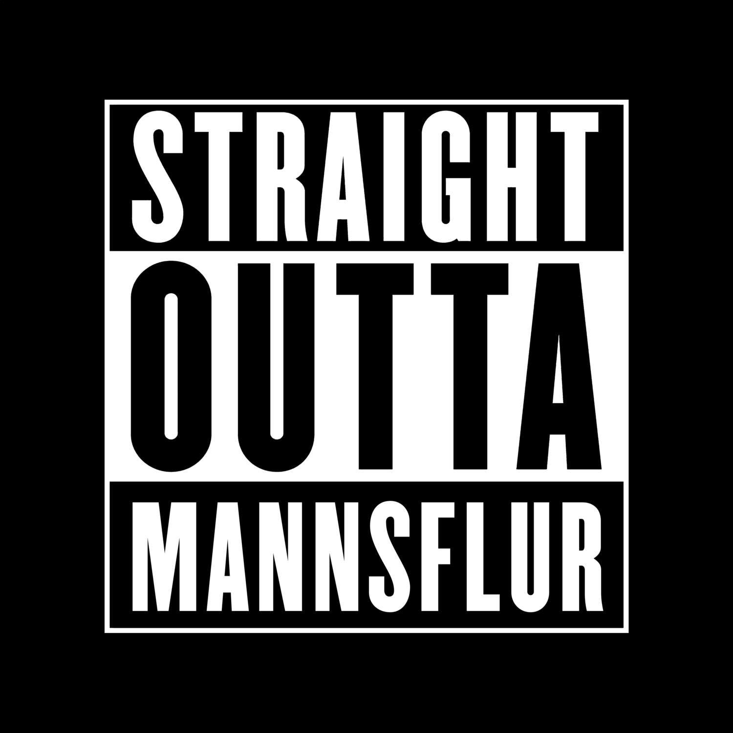 Mannsflur T-Shirt »Straight Outta«