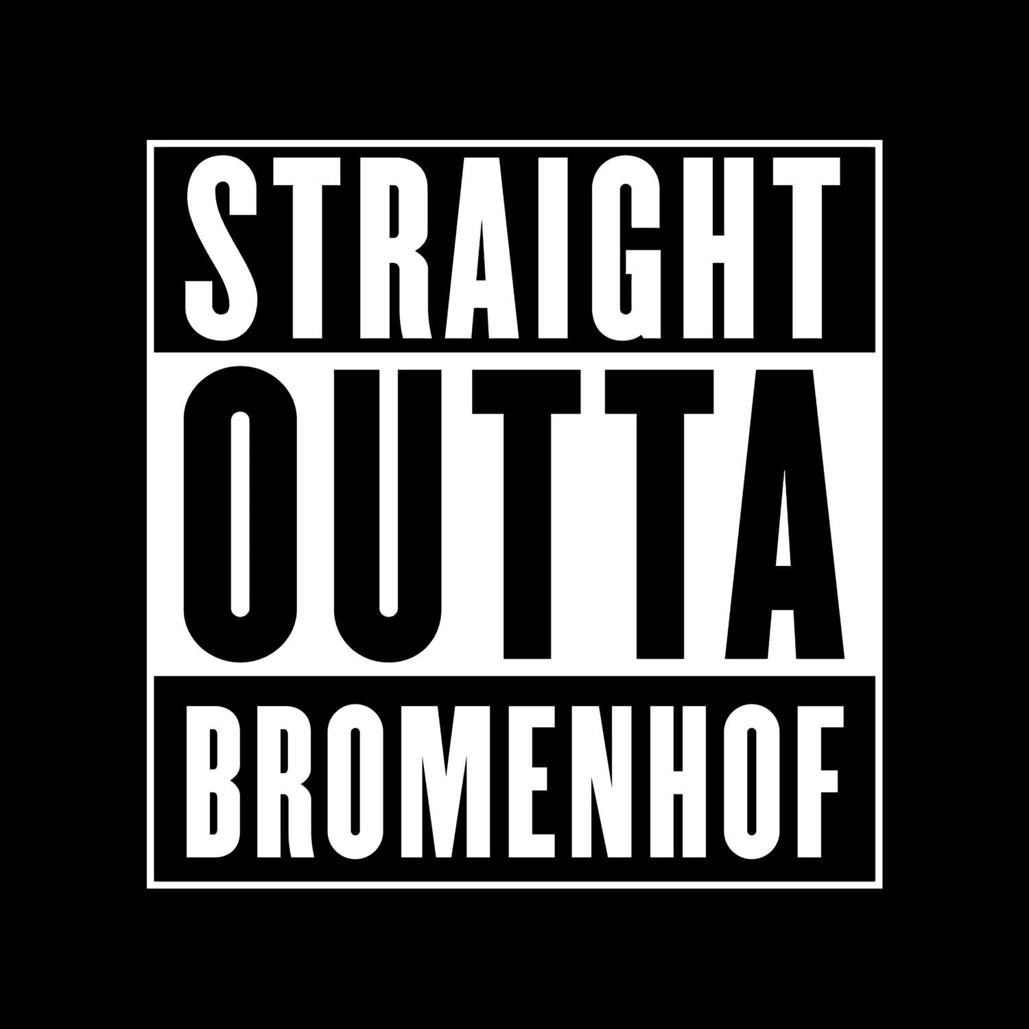 Bromenhof T-Shirt »Straight Outta«