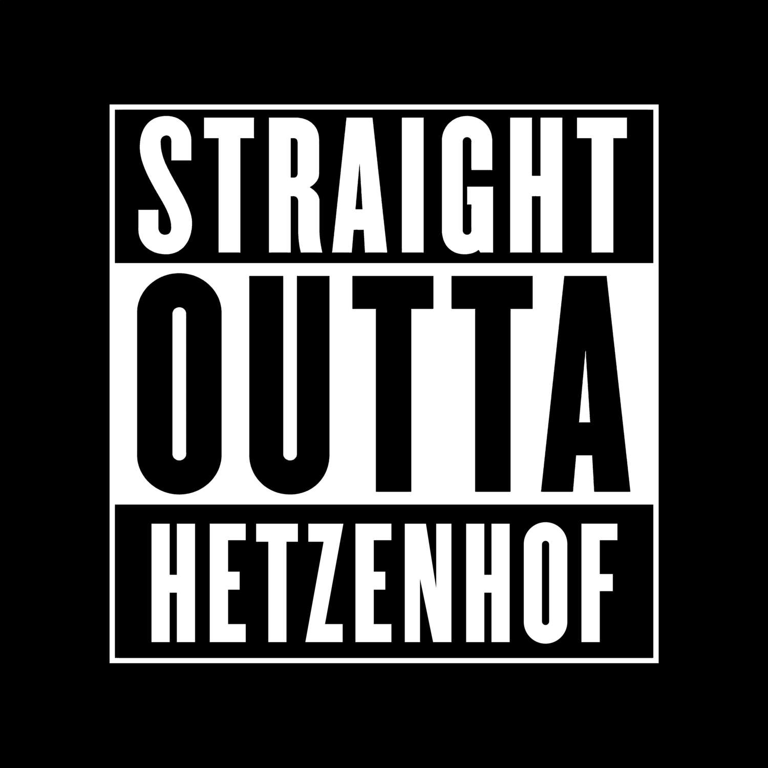Hetzenhof T-Shirt »Straight Outta«