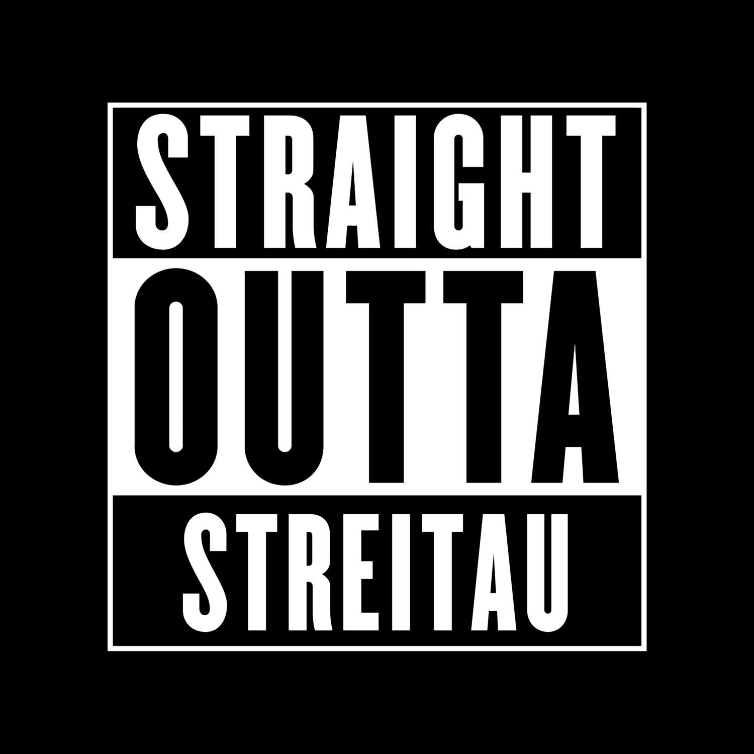 T-Shirt »Straight Outta« für den Ort »Streitau«