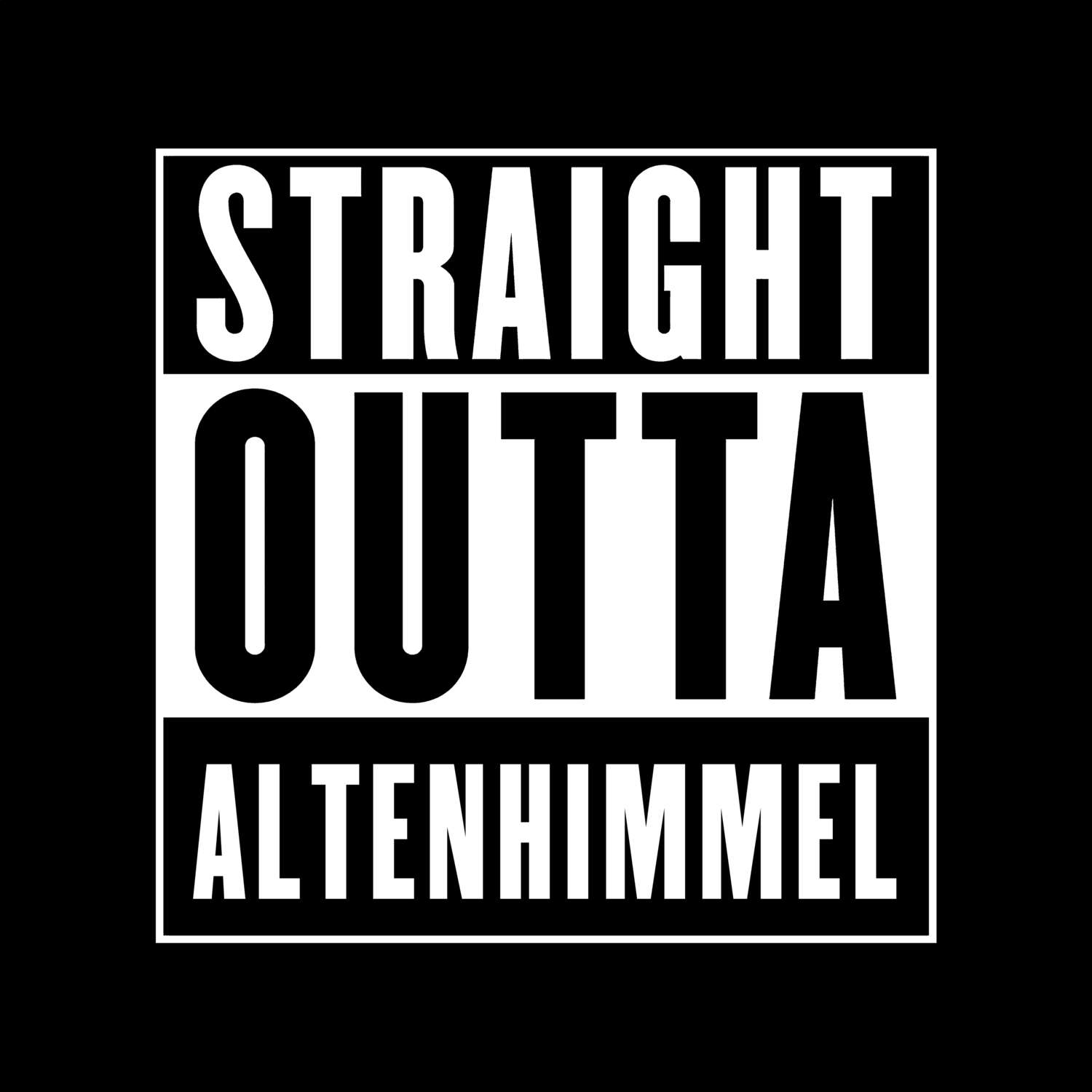 Altenhimmel T-Shirt »Straight Outta«
