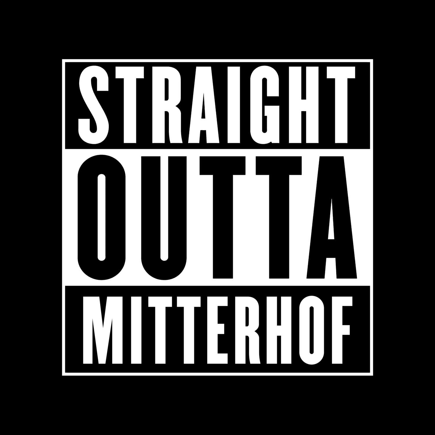 Mitterhof T-Shirt »Straight Outta«