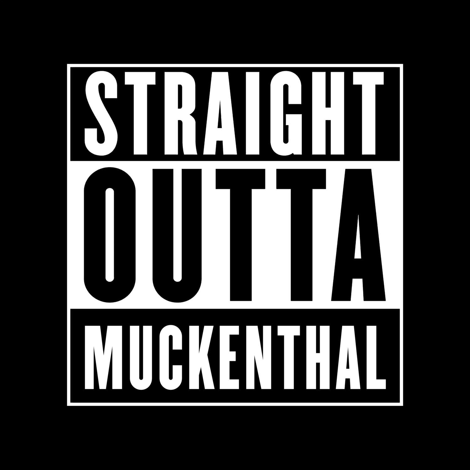 Muckenthal T-Shirt »Straight Outta«