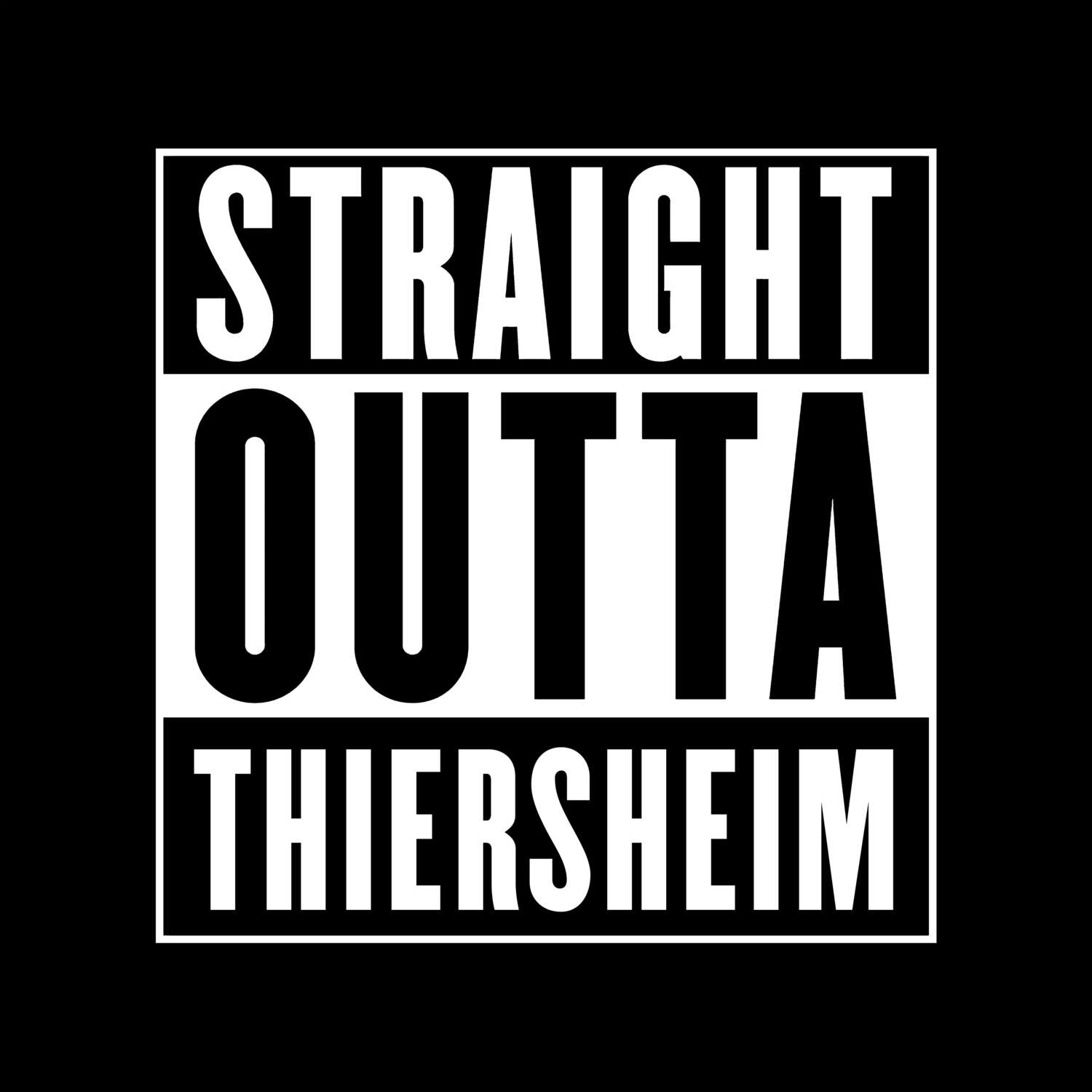 Thiersheim T-Shirt »Straight Outta«