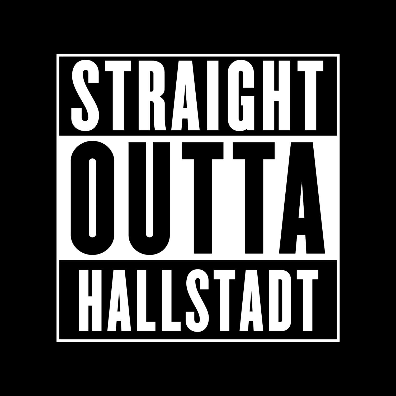 T-Shirt »Straight Outta« für den Ort »Hallstadt«