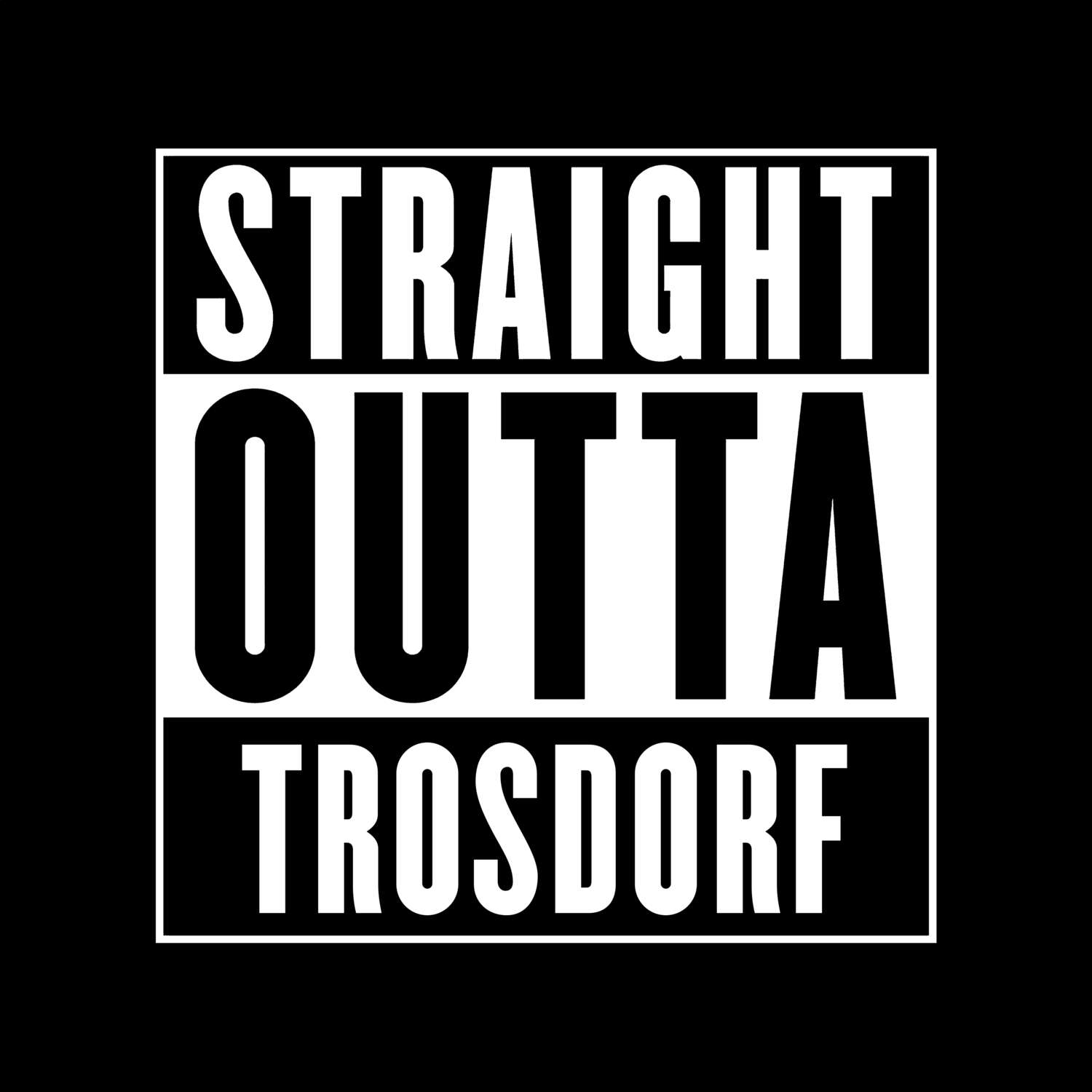 Trosdorf T-Shirt »Straight Outta«