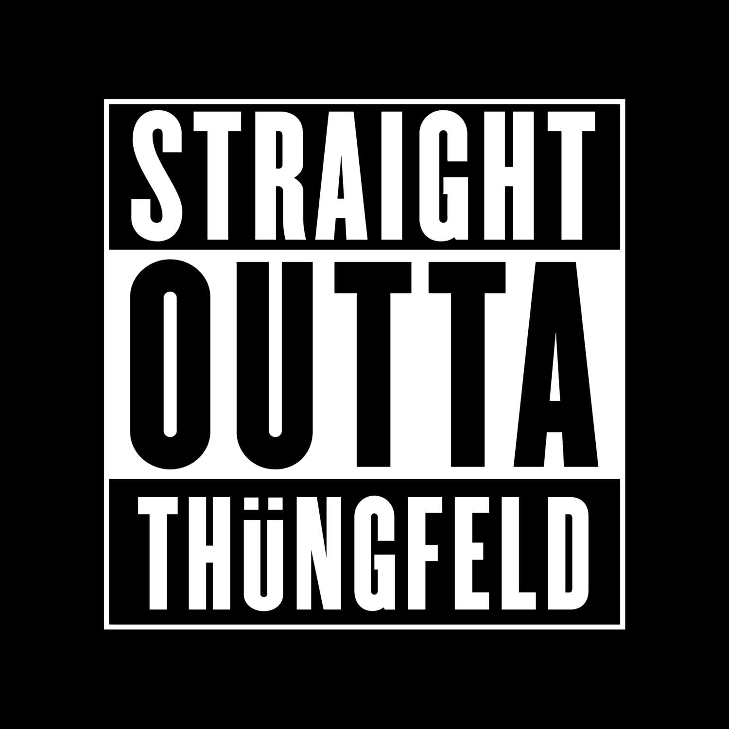 Thüngfeld T-Shirt »Straight Outta«