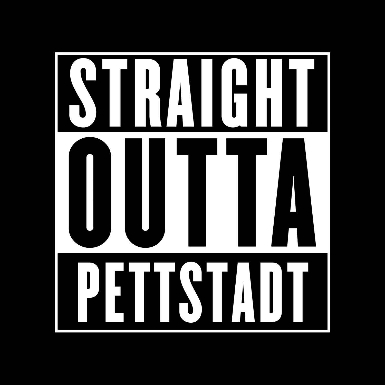 T-Shirt »Straight Outta« für den Ort »Pettstadt«