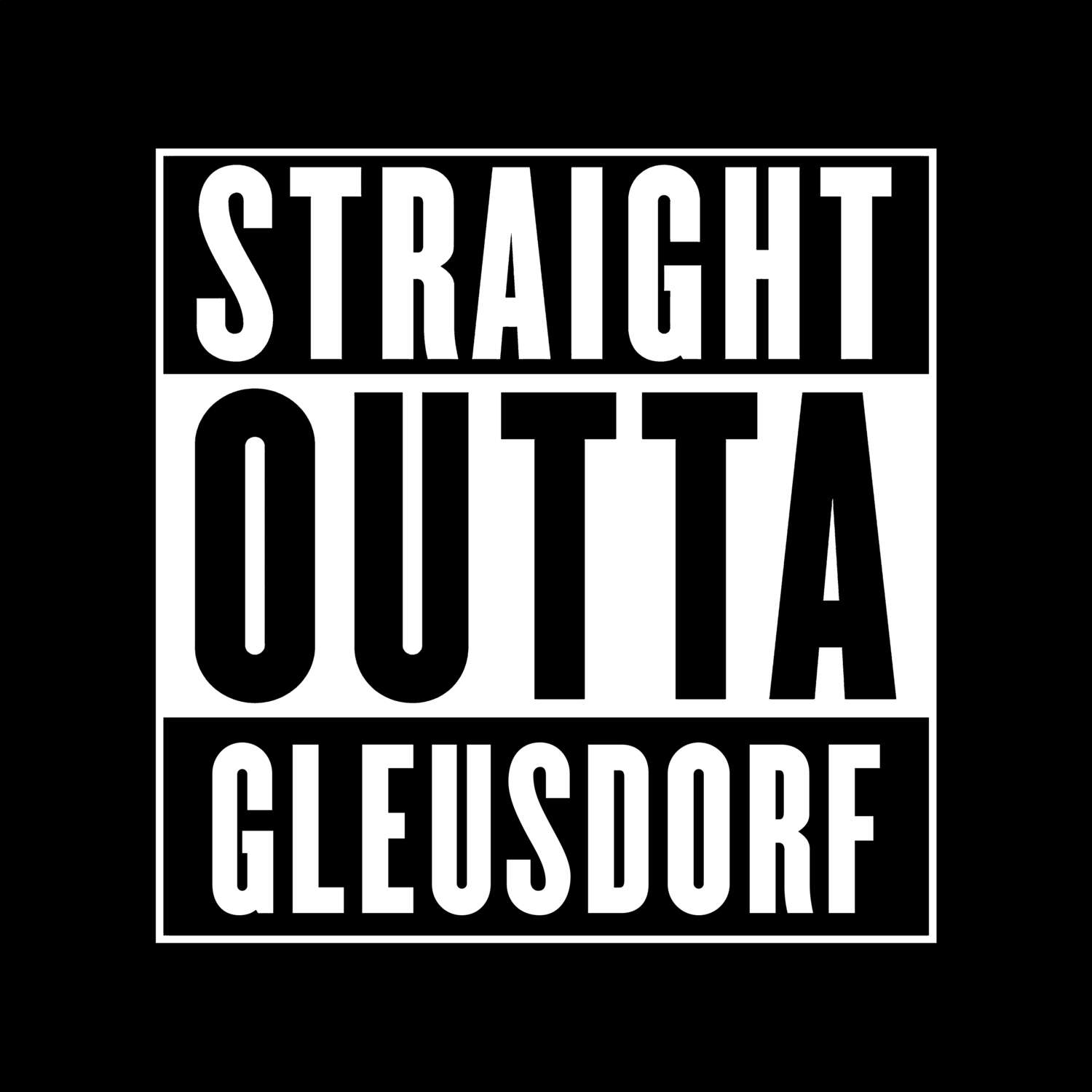 Gleusdorf T-Shirt »Straight Outta«