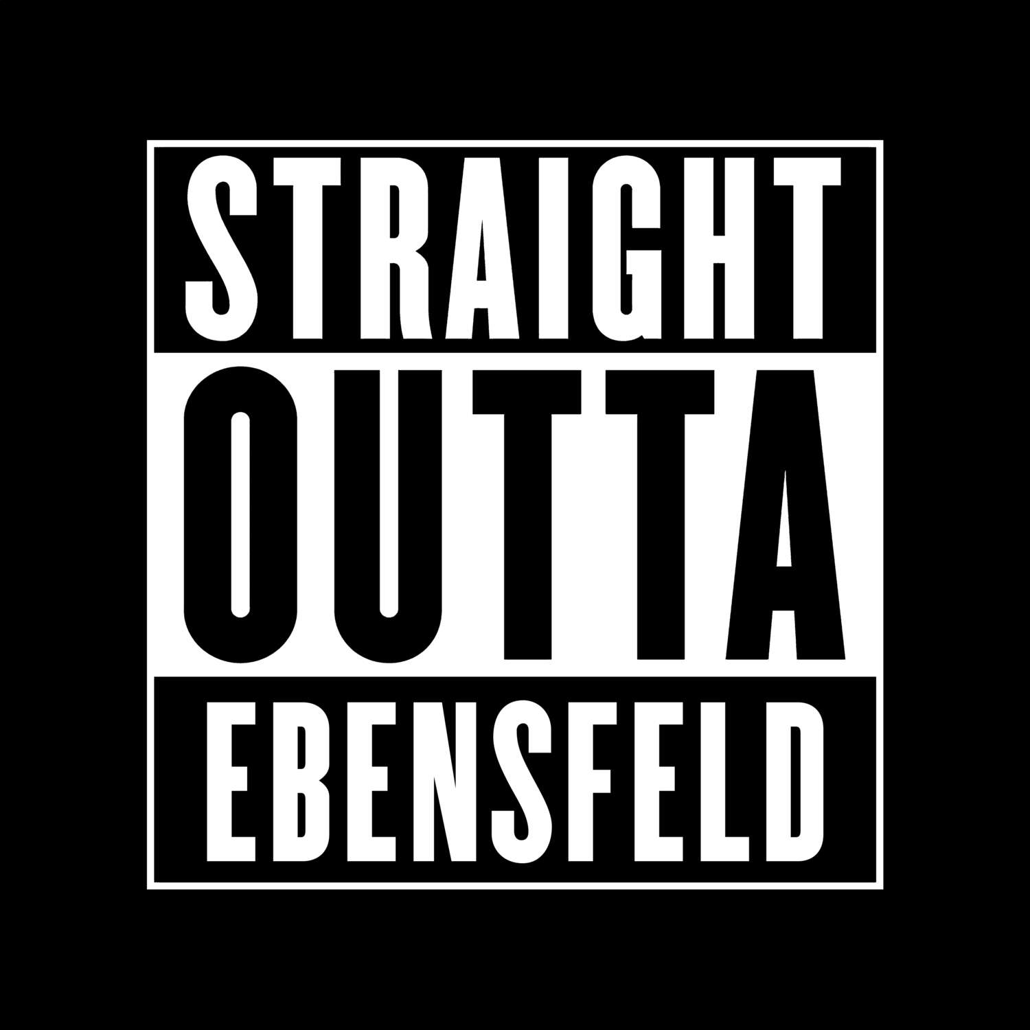 Ebensfeld T-Shirt »Straight Outta«