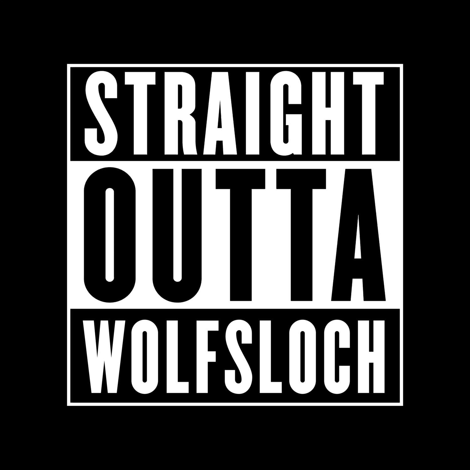 Wolfsloch T-Shirt »Straight Outta«