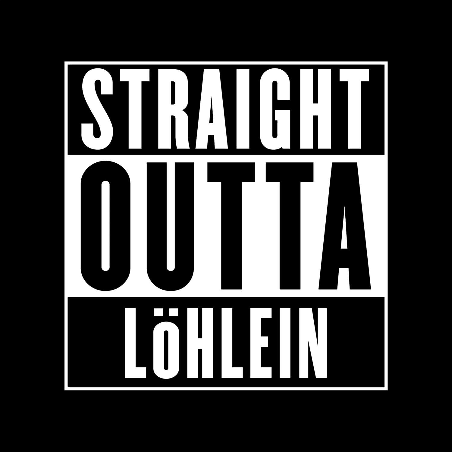 Löhlein T-Shirt »Straight Outta«