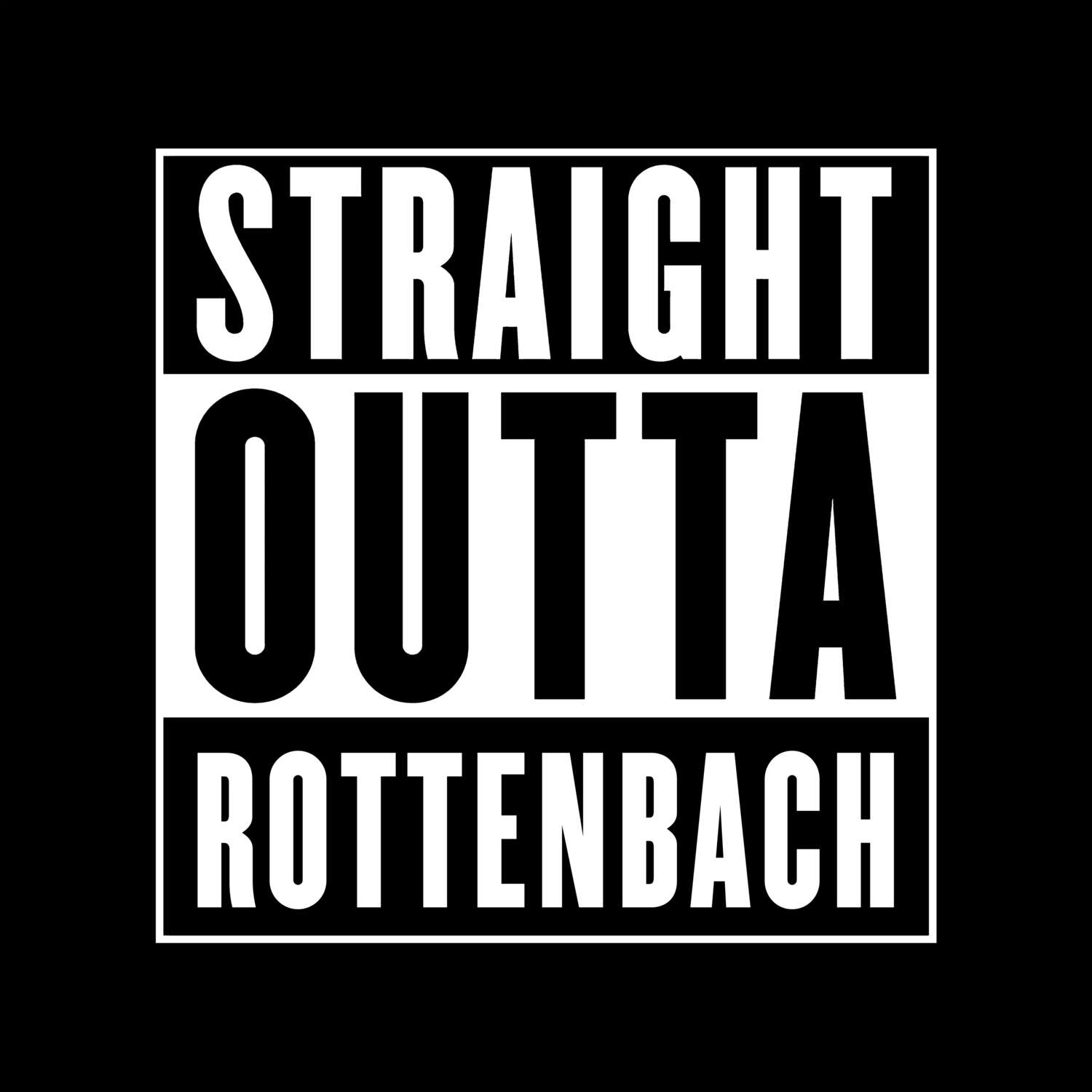 T-Shirt »Straight Outta« für den Ort »Rottenbach«