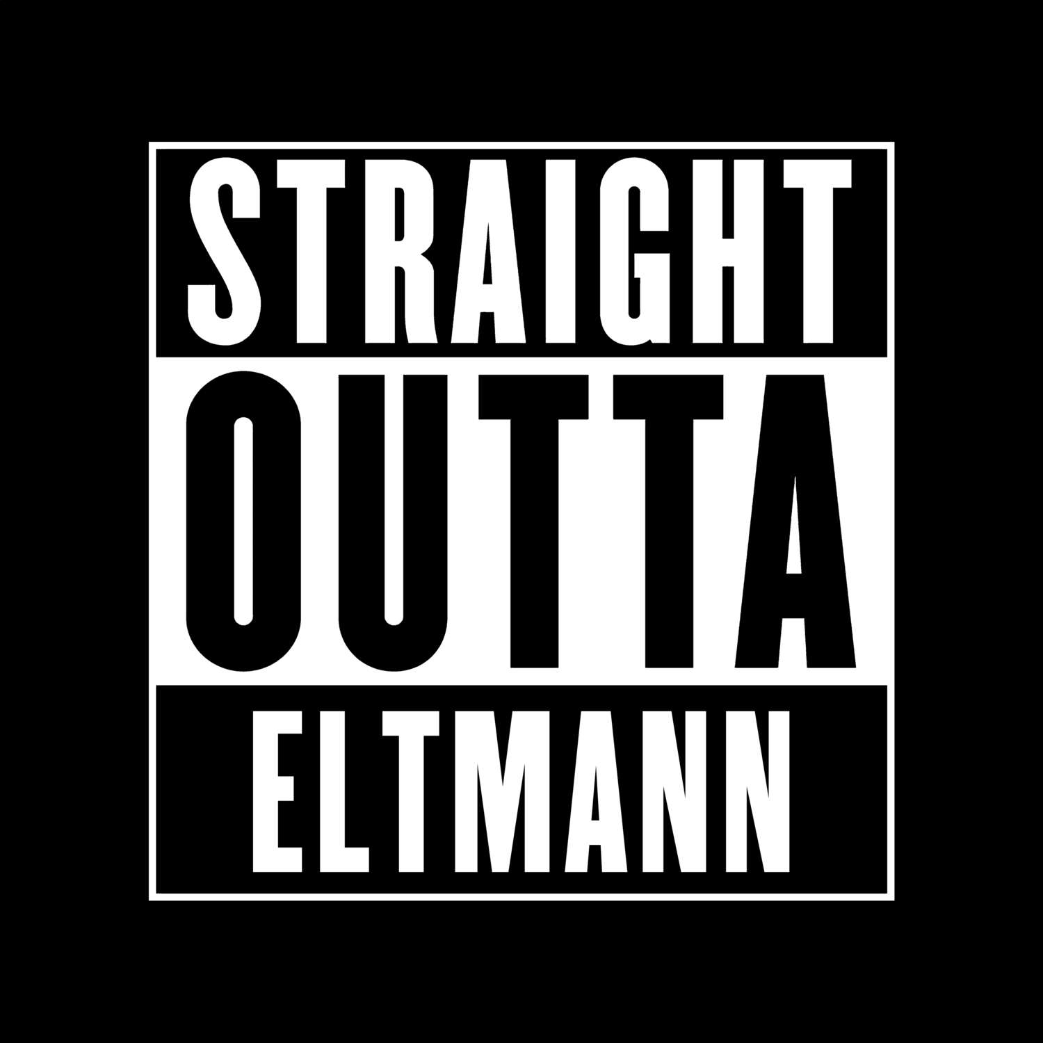 Eltmann T-Shirt »Straight Outta«