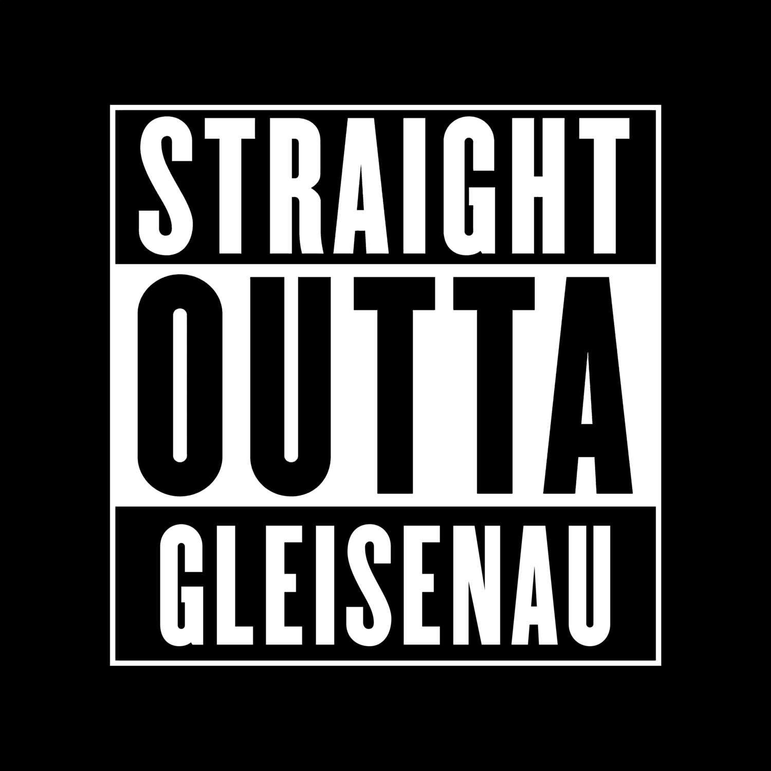 Gleisenau T-Shirt »Straight Outta«