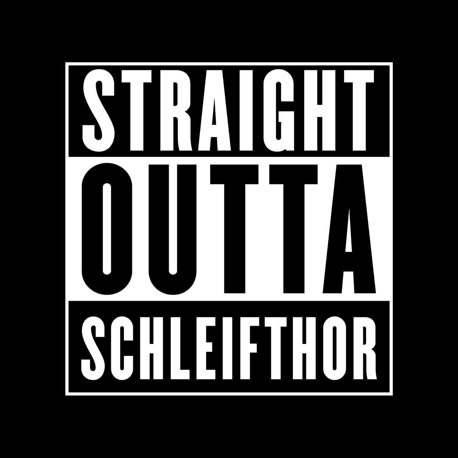 Schleifthor T-Shirt »Straight Outta«