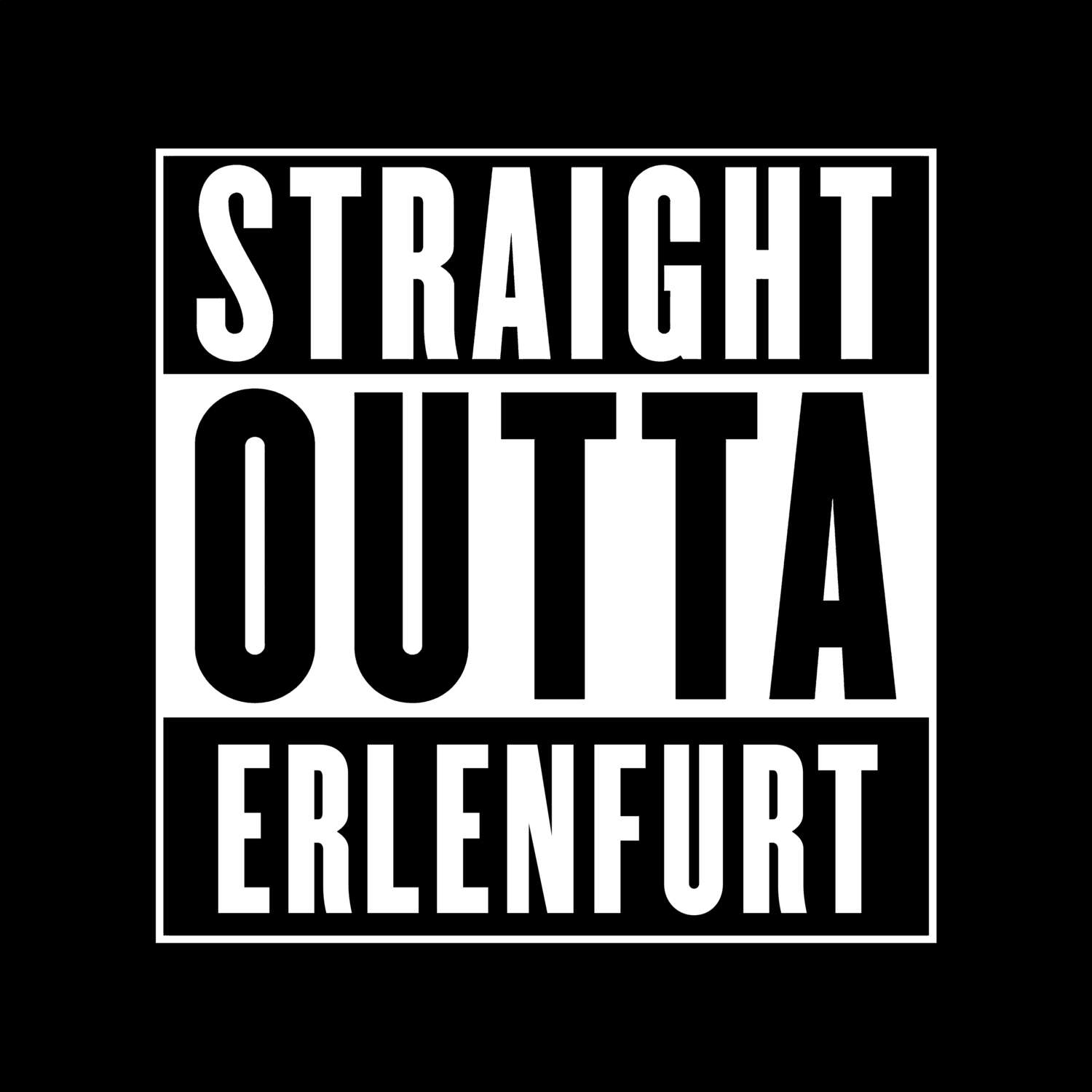 Erlenfurt T-Shirt »Straight Outta«