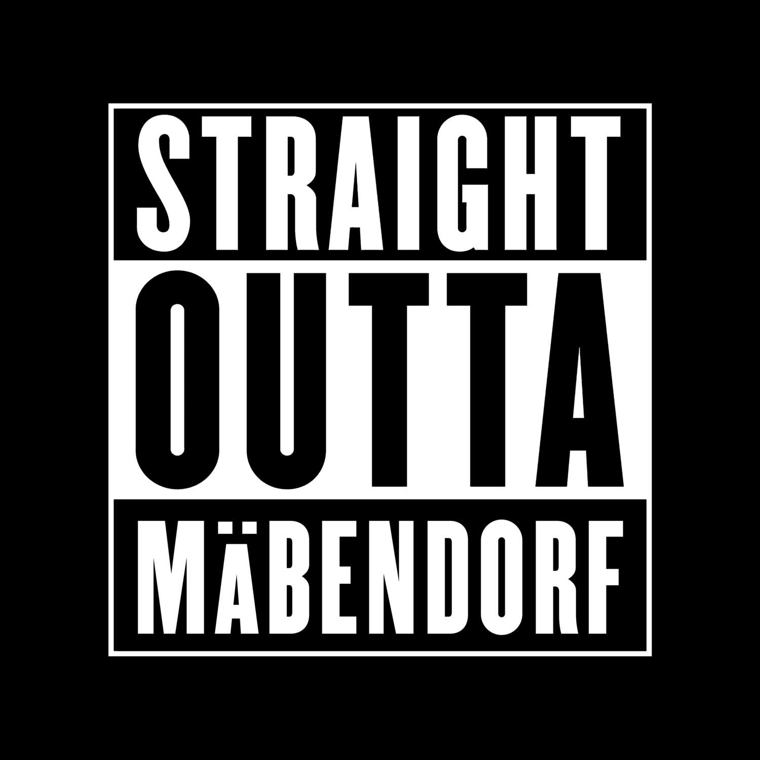 T-Shirt »Straight Outta« für den Ort »Mäbendorf«