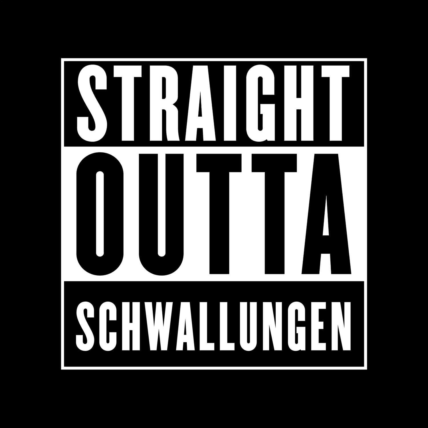 T-Shirt »Straight Outta« für den Ort »Schwallungen«