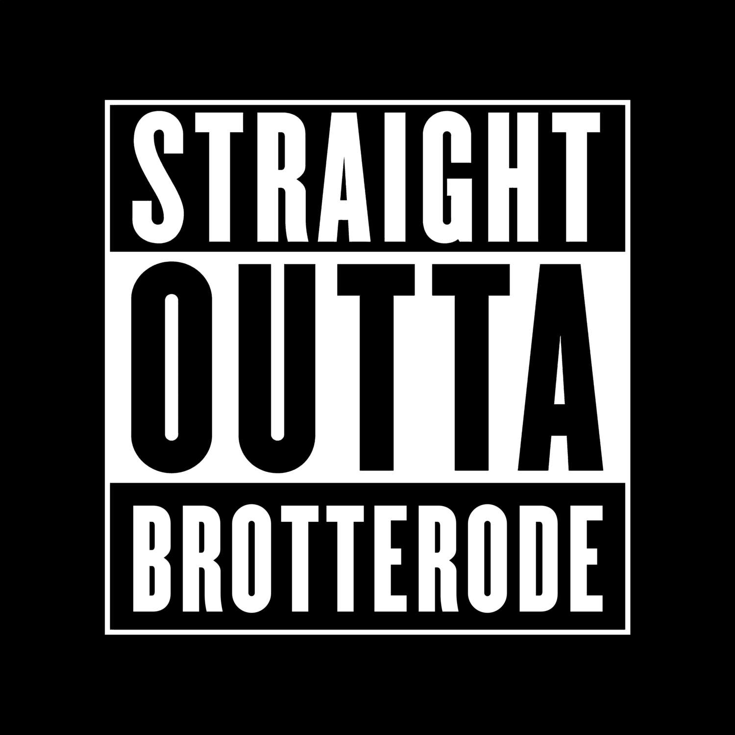 Brotterode T-Shirt »Straight Outta«