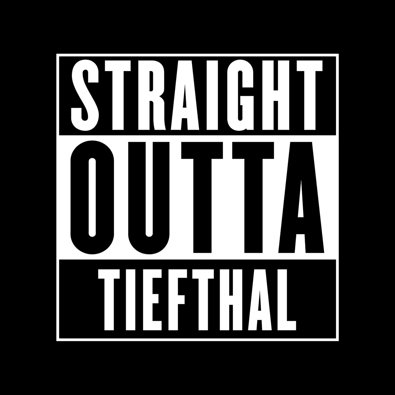 T-Shirt »Straight Outta« für den Ort »Tiefthal«