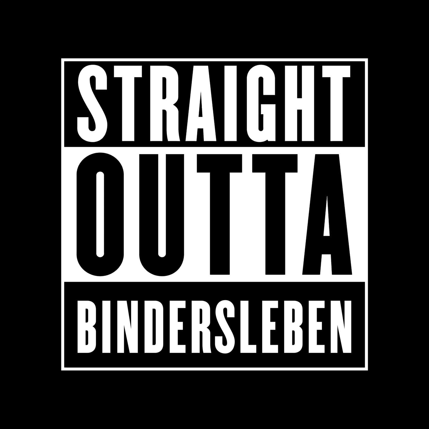 T-Shirt »Straight Outta« für den Ort »Bindersleben«