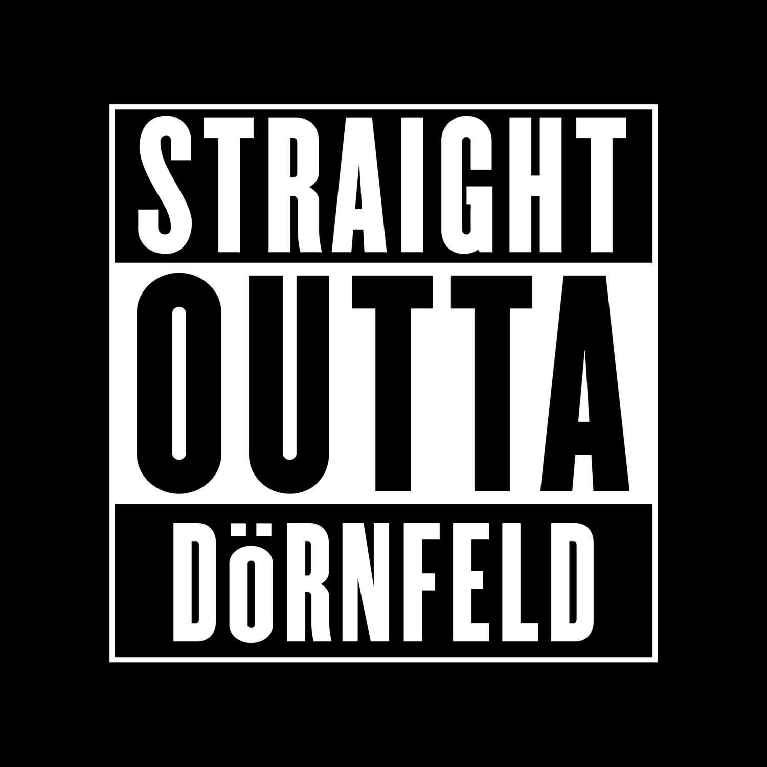 T-Shirt »Straight Outta« für den Ort »Dörnfeld«