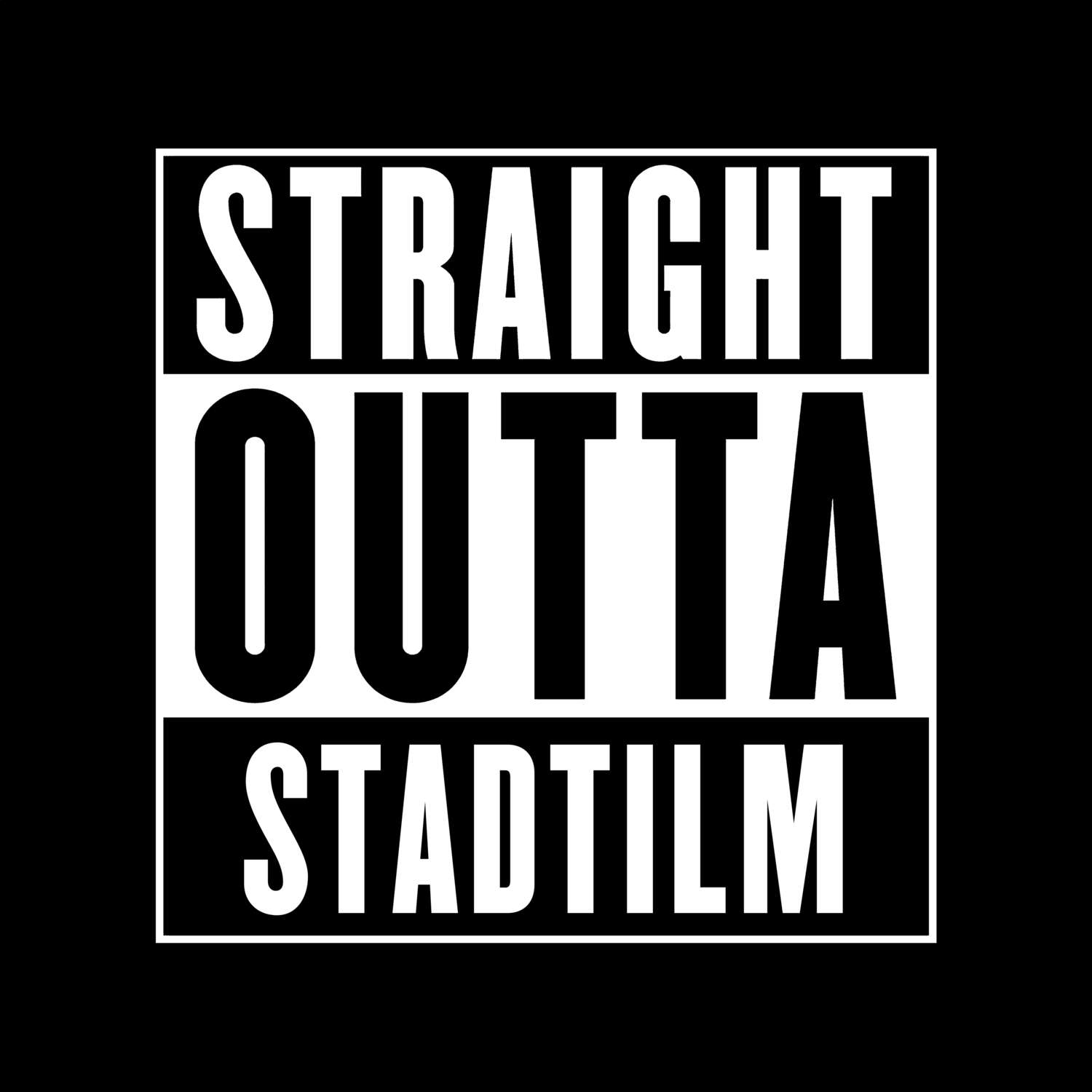 T-Shirt »Straight Outta« für den Ort »Stadtilm«