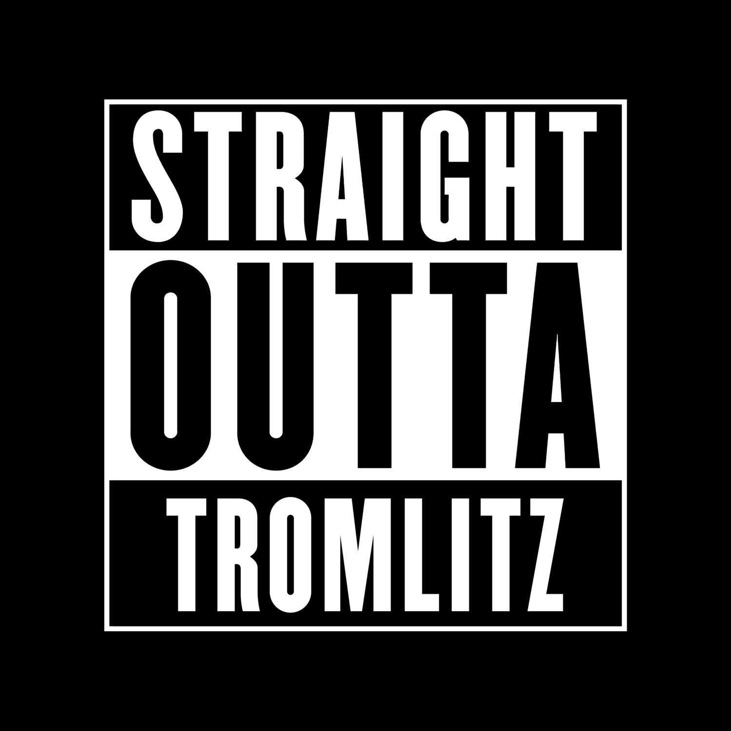 Tromlitz T-Shirt »Straight Outta«